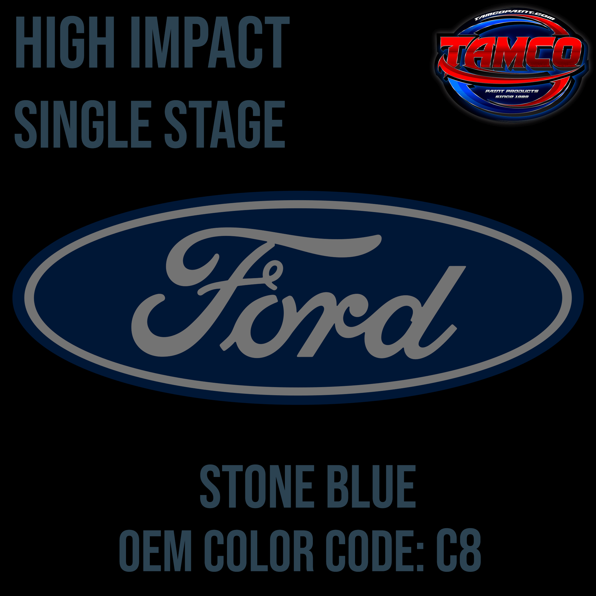 Tamco Paint Ford Stone Blue Code C8 2022-2024 OEM High Impact Single Stage