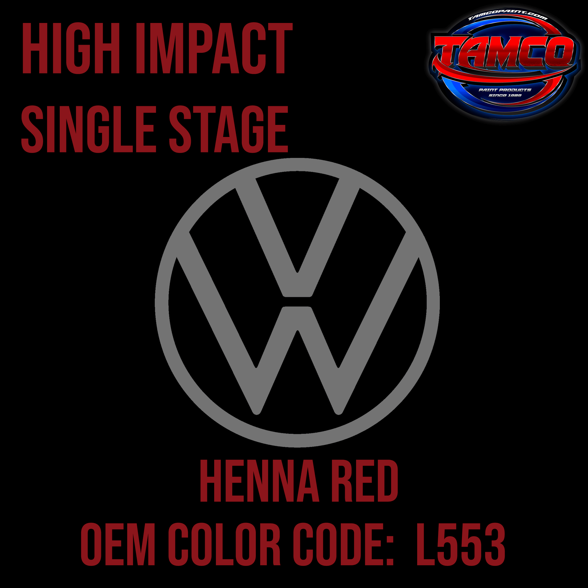 Tamco Paint Volkswagen Henna Red Code L553 OEM High Impact Series Single Stage