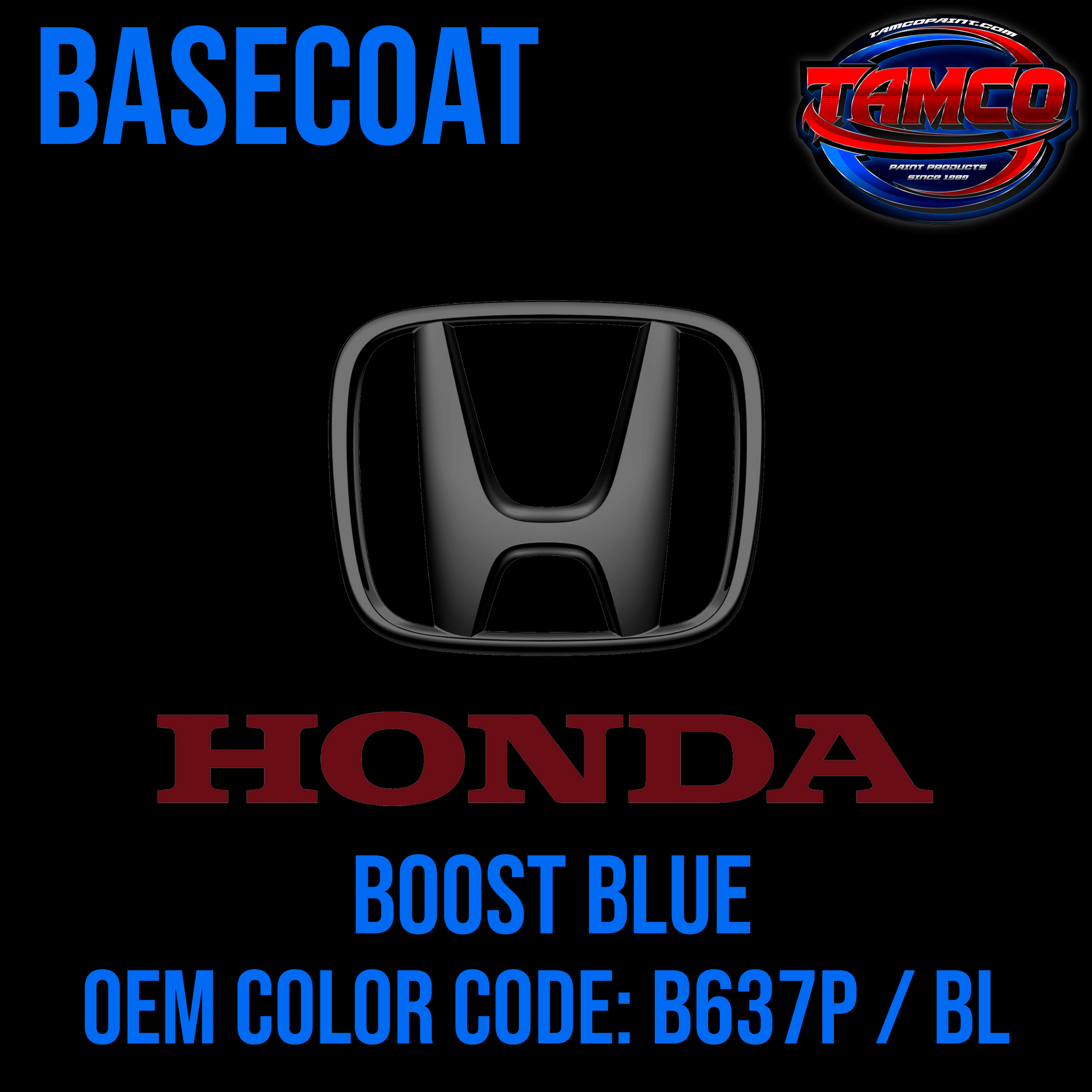 Tamco Paint Honda Boost Blue OEM Color Code: B637P / BL Basecoat