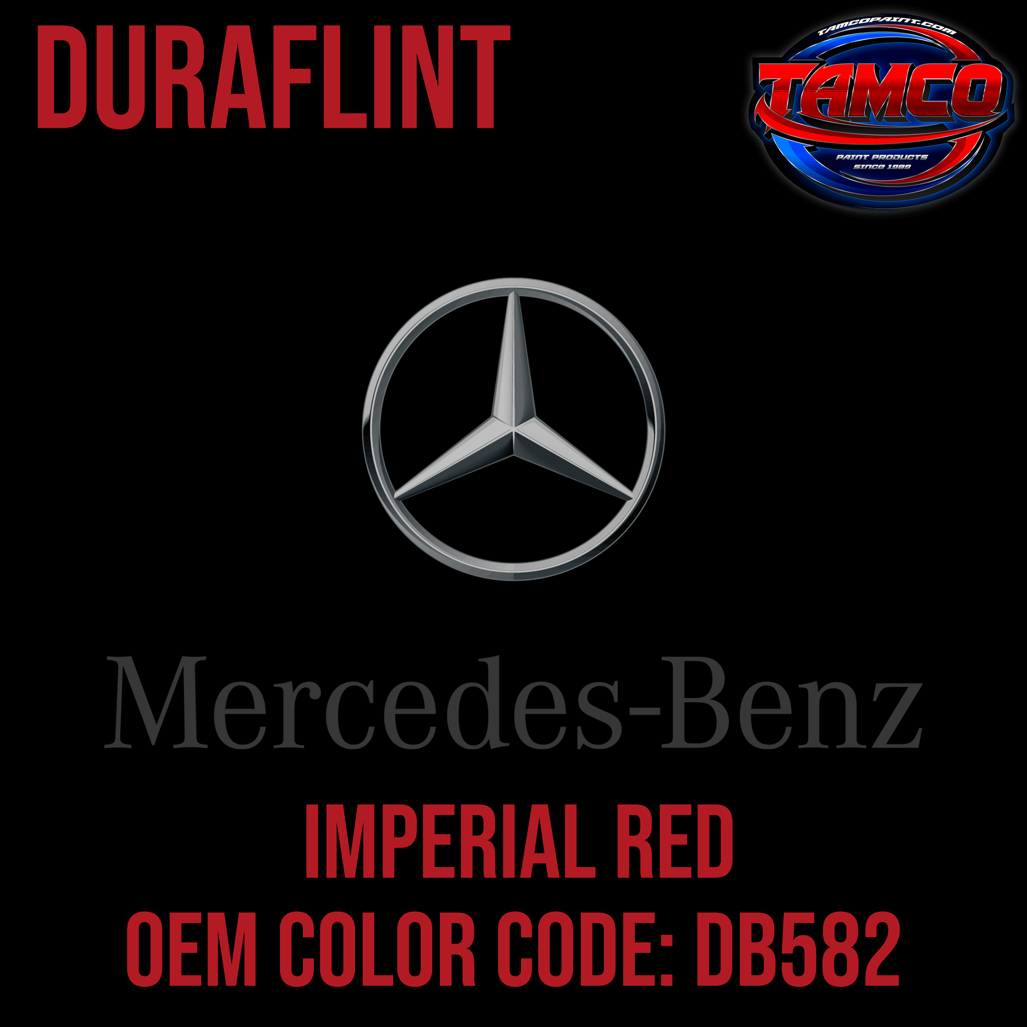 Tamco Paint Mercedes Imperial Red Code DB582 OEM DuraFlint Series Single Stage