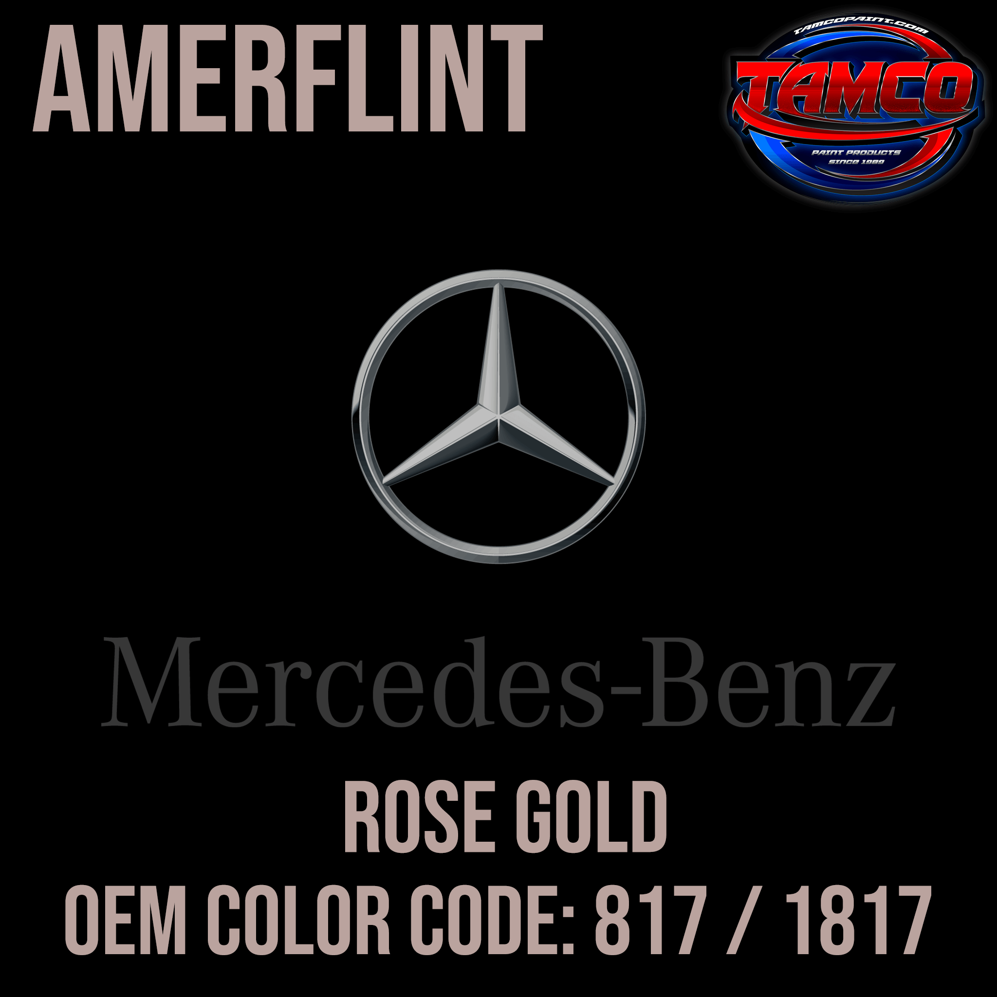 Tamco Paint Mercedes Rose Gold OEM Color Code: 817 / 1817 Amerflint