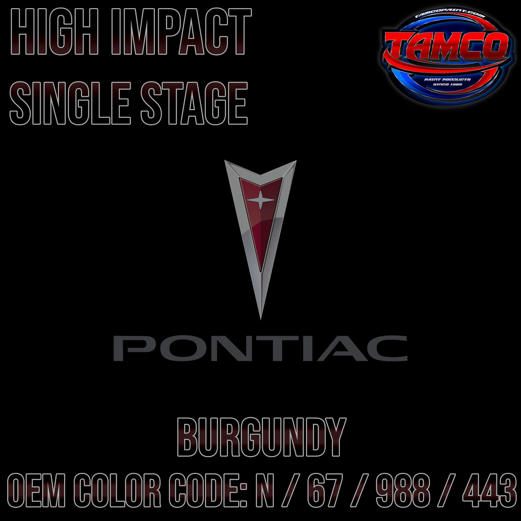 Tamco Paint Pontiac Burgundy Code N / 67 / 988 / 443 OEM High Impact Single Stage