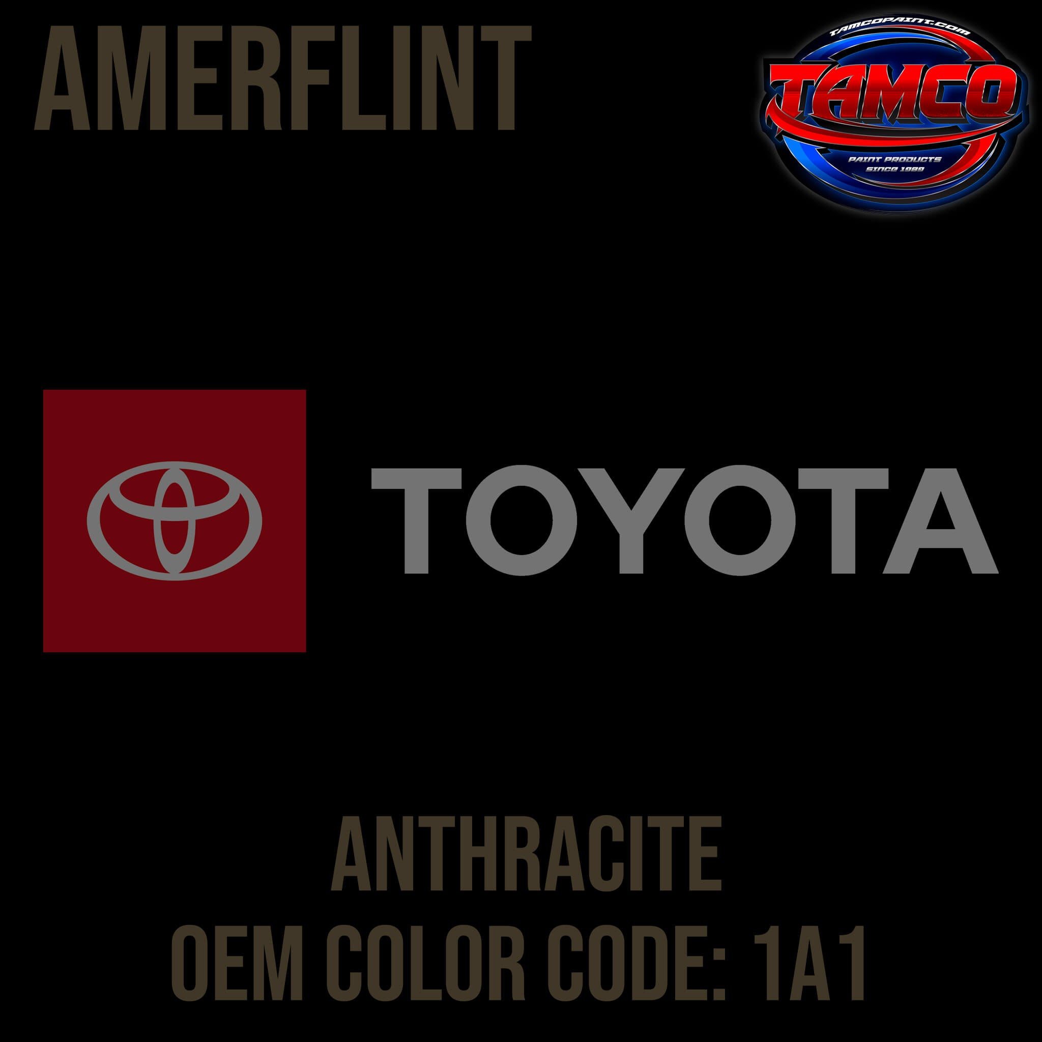 Toyota Anthracite OEM Amerflint II Series Single Stage