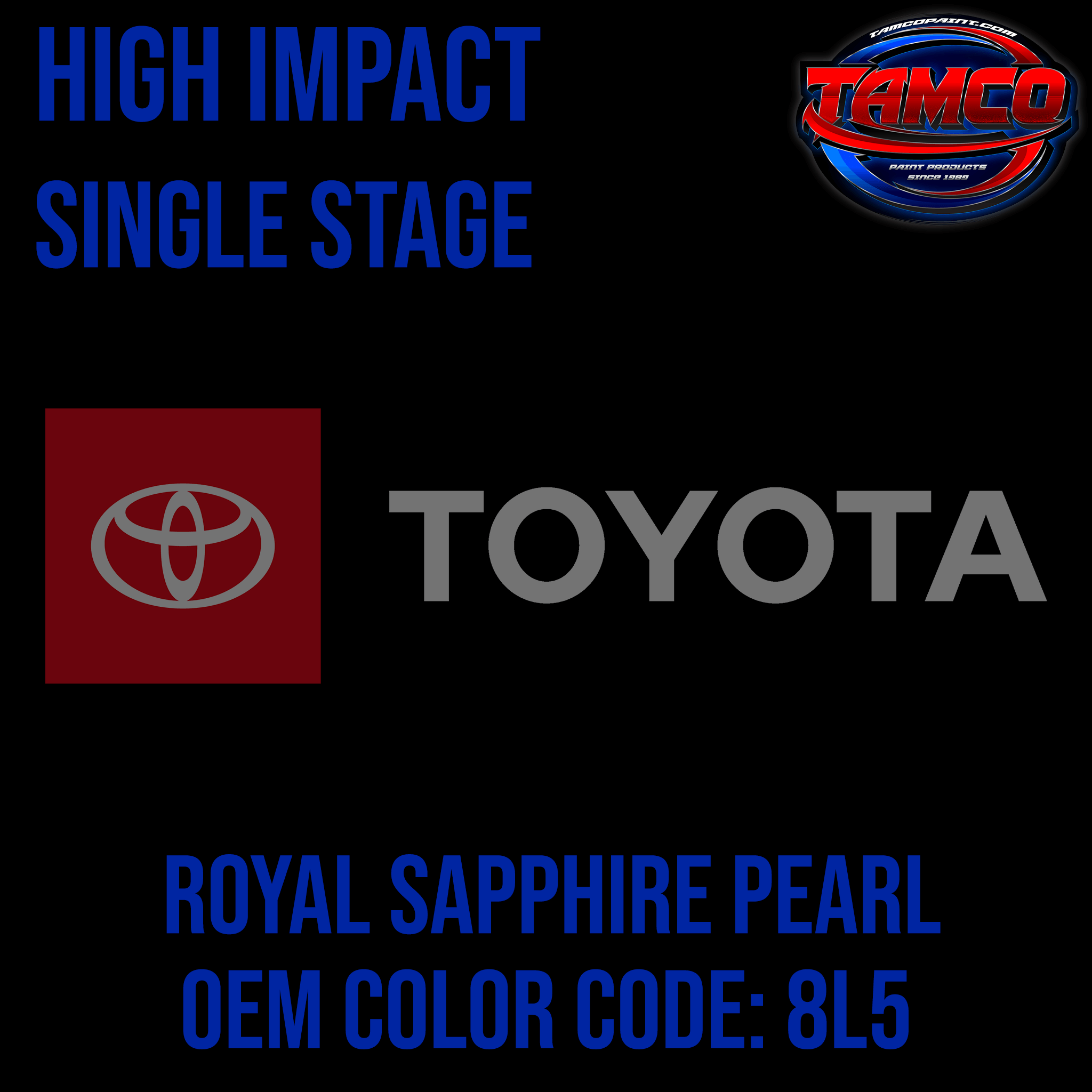 Tamco Paint Toyota Royal Sapphire Pearl OEM Color Code: 8L5 High Impact SS