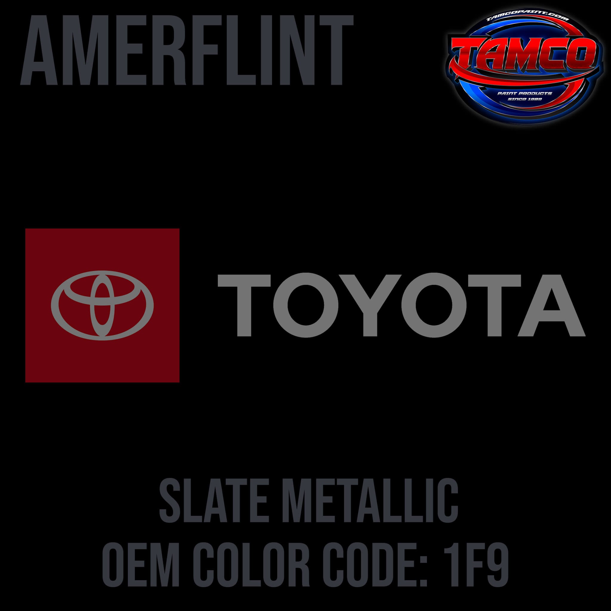 Toyota Slate Metallic OEM Amerflint II Series Single Stage