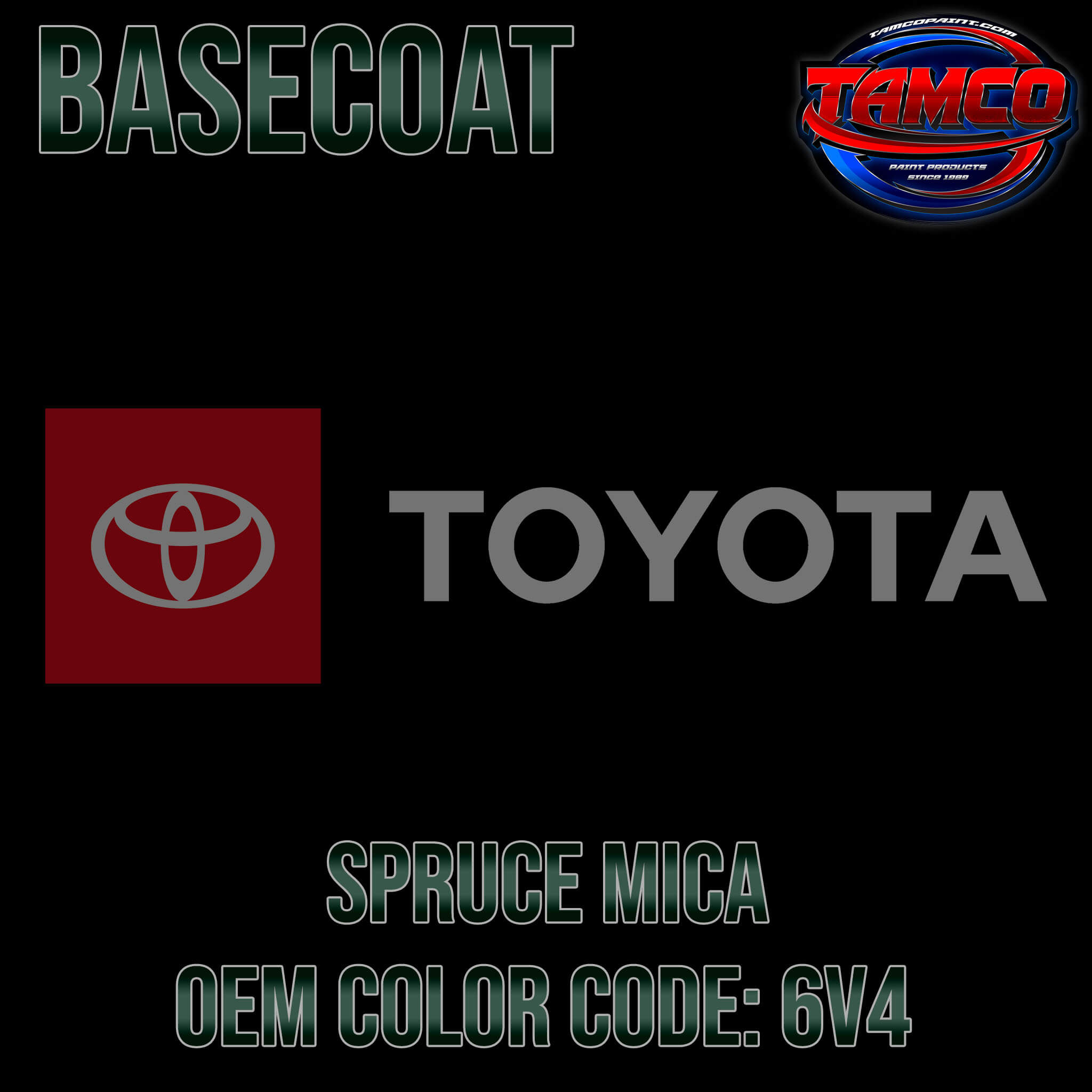 TOYOTA SPRUCE MICA OEM BASECOAT