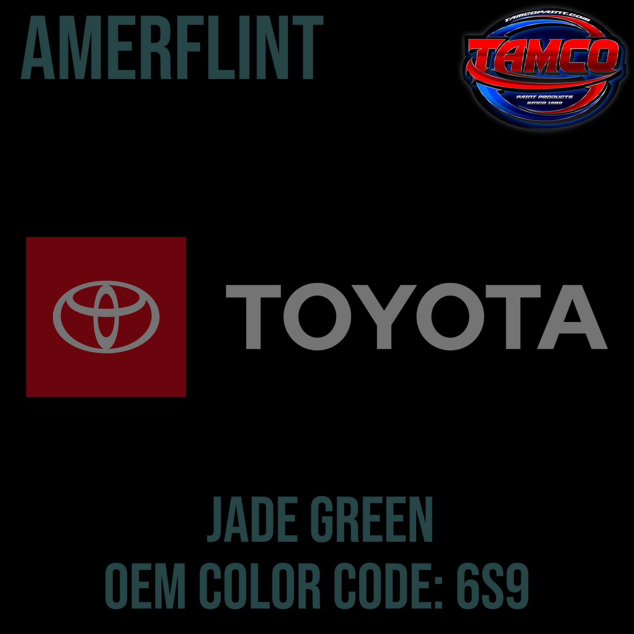 Tamco Paint Toyota Jade Green Code 6S9 OEM Amerflint