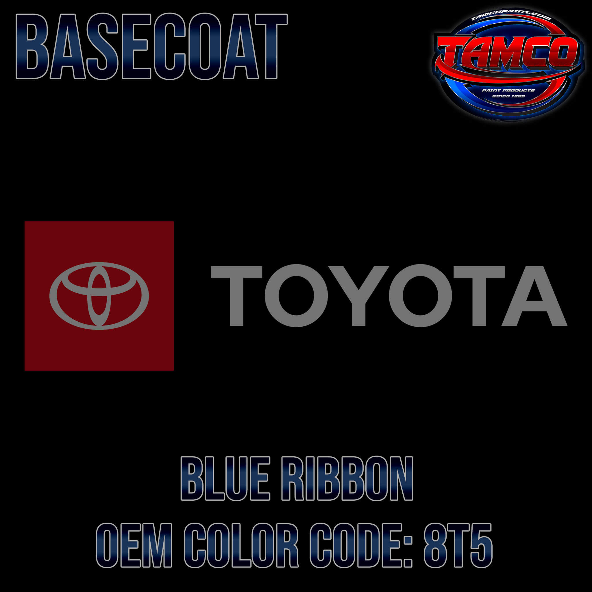 Tamco Paint Toyota Blue Ribbon Code 8T5 OEM Basecoat