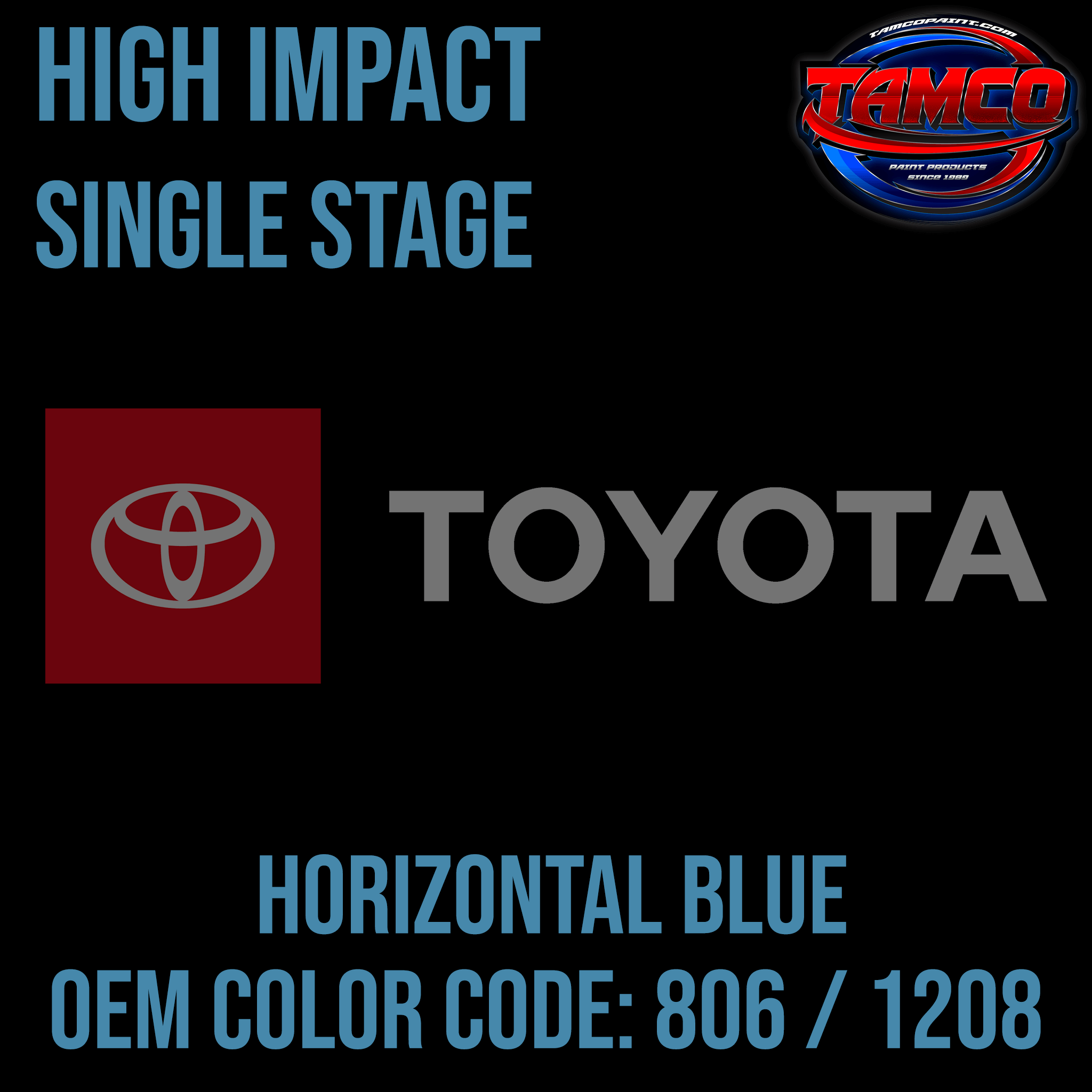 Tamco Paint OEM Factory Paint Horizontal Blue Code 806 / 1208 in High Impact Single Stage