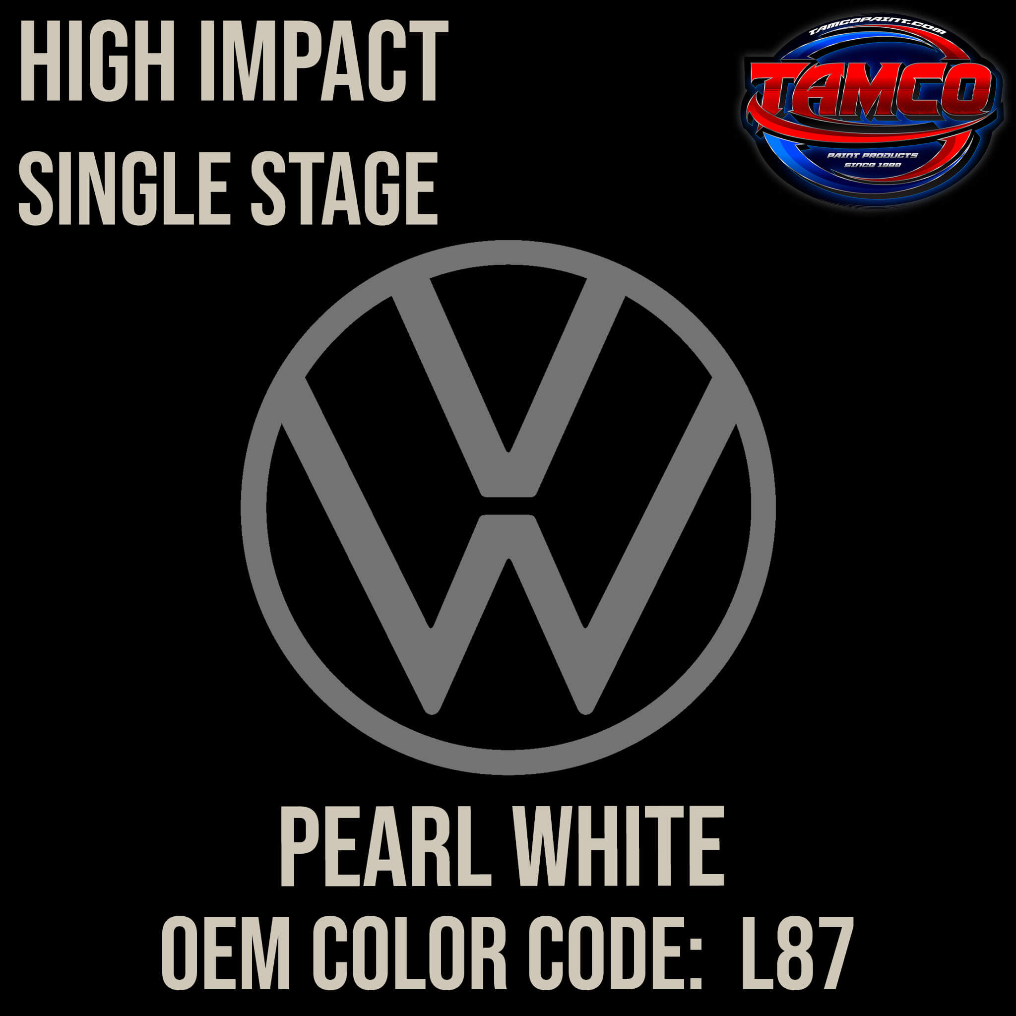 Tamco Paint Volkswagen Pearl White Code L87 High Impact Single Stage