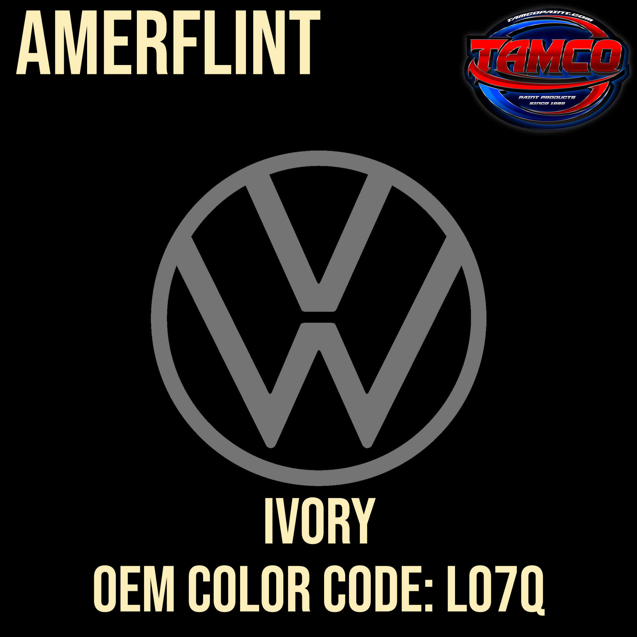 Tamco Paint Volkswagen Ivory Code LO7Q OEMAmerflint II Series Single Stage