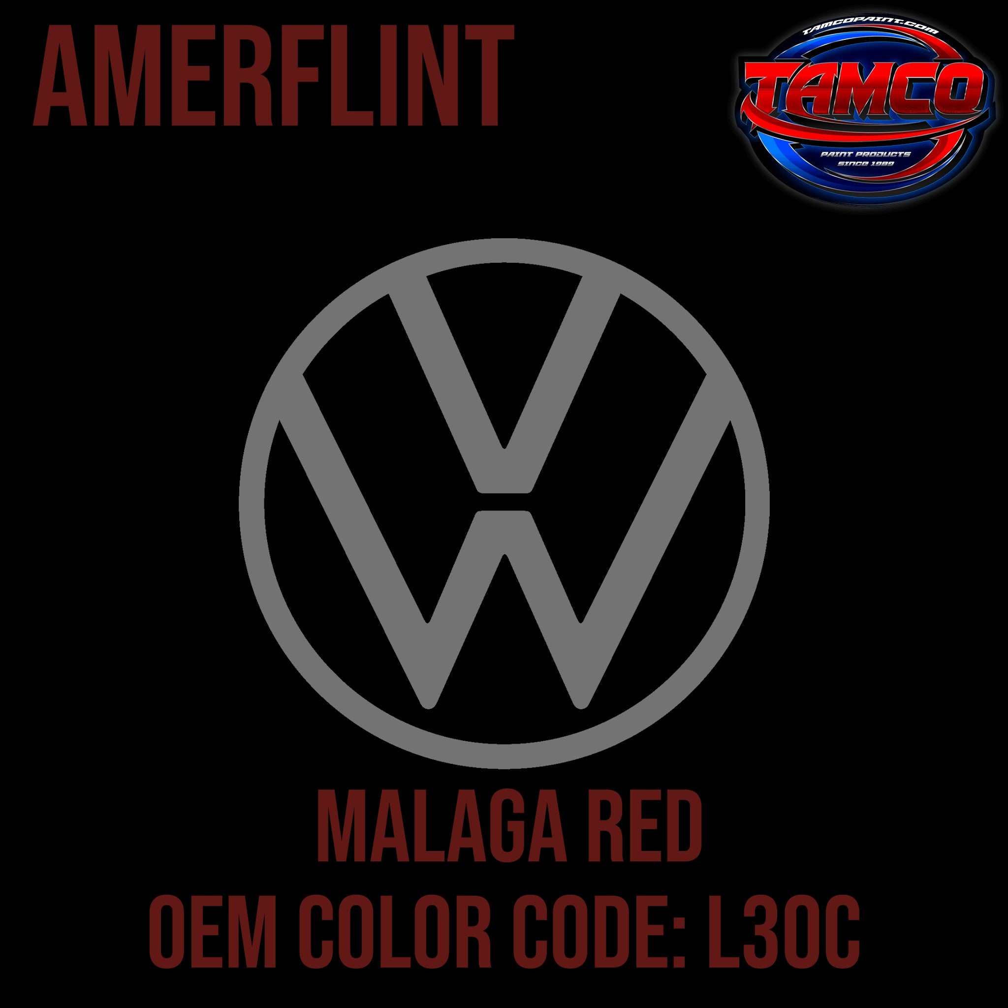 Tamco Paint Volkswagen Malaga Red Code L30C OEM Amerflint II Series Single Stage