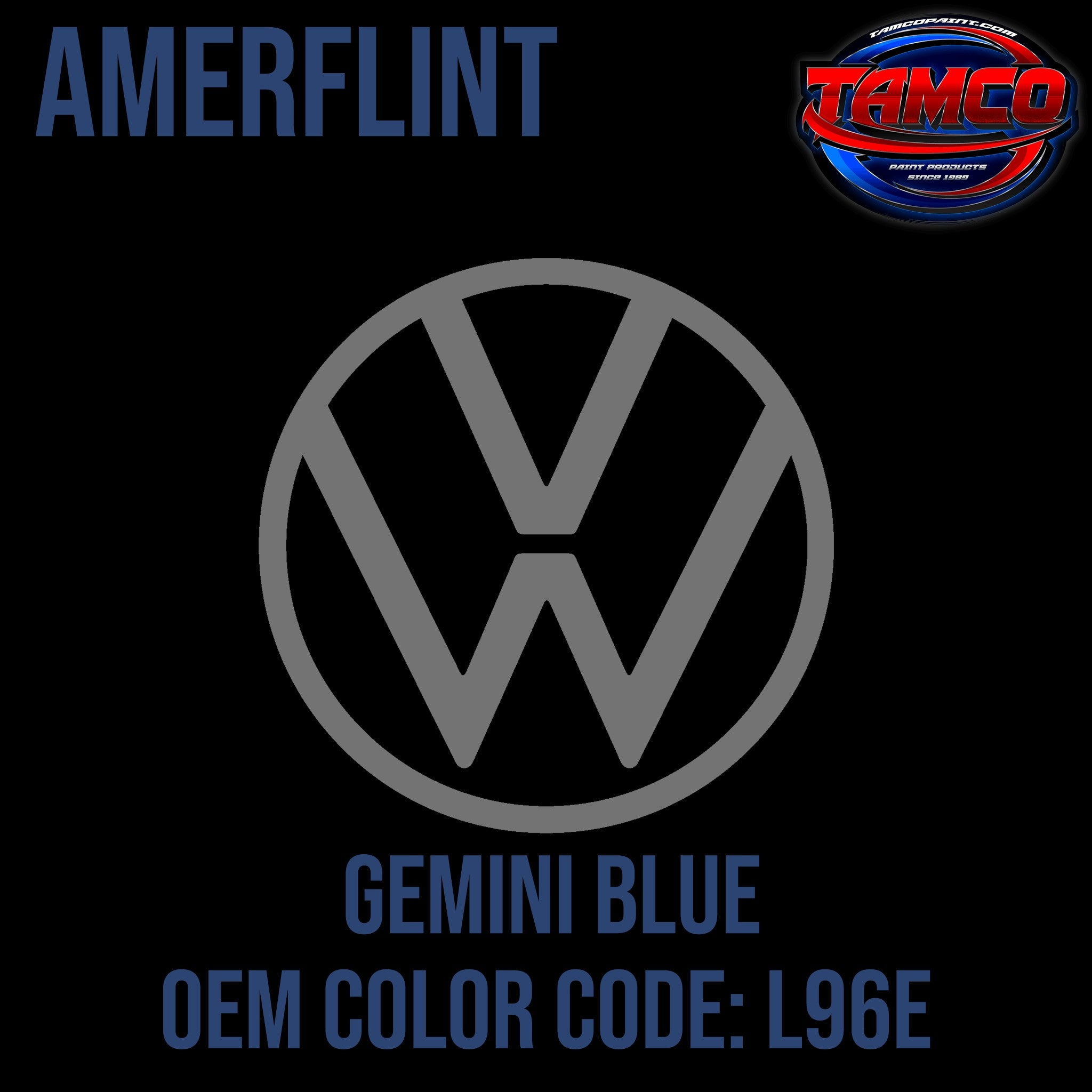 Tamco Paint Volkswagen Gemini Blue Code L96E OEM Amerflint II Series Single Stage