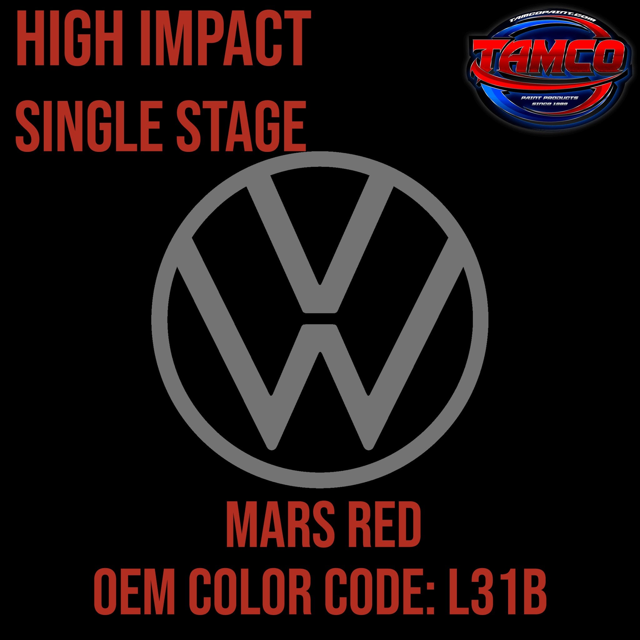 Tamco Paint Volkswagen Mars Red Code L31B OEM High Impact Single Stage