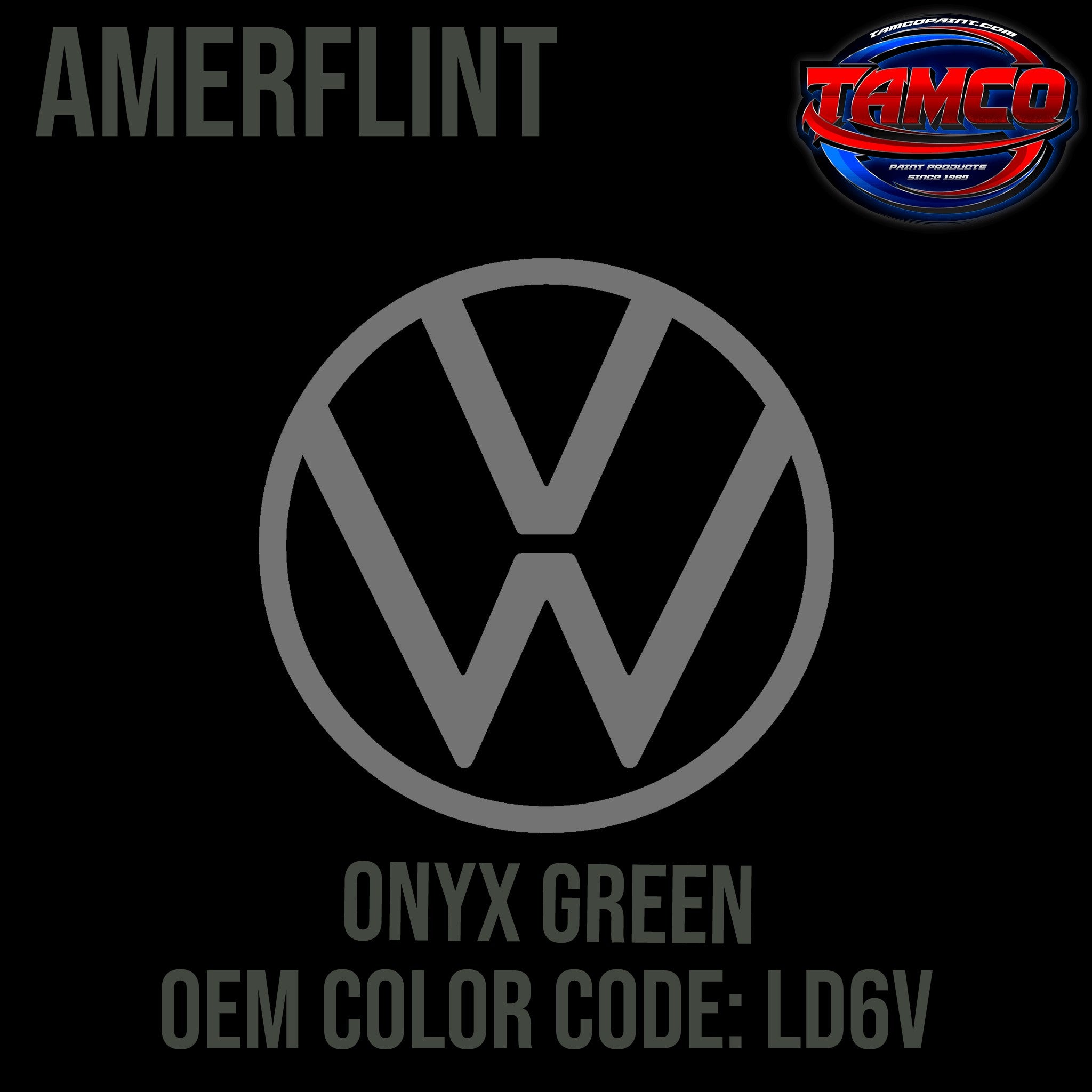 Tamco Paint Volkswagen Onyx Green Code LD6V OEM Amerflint II Series Single Stage