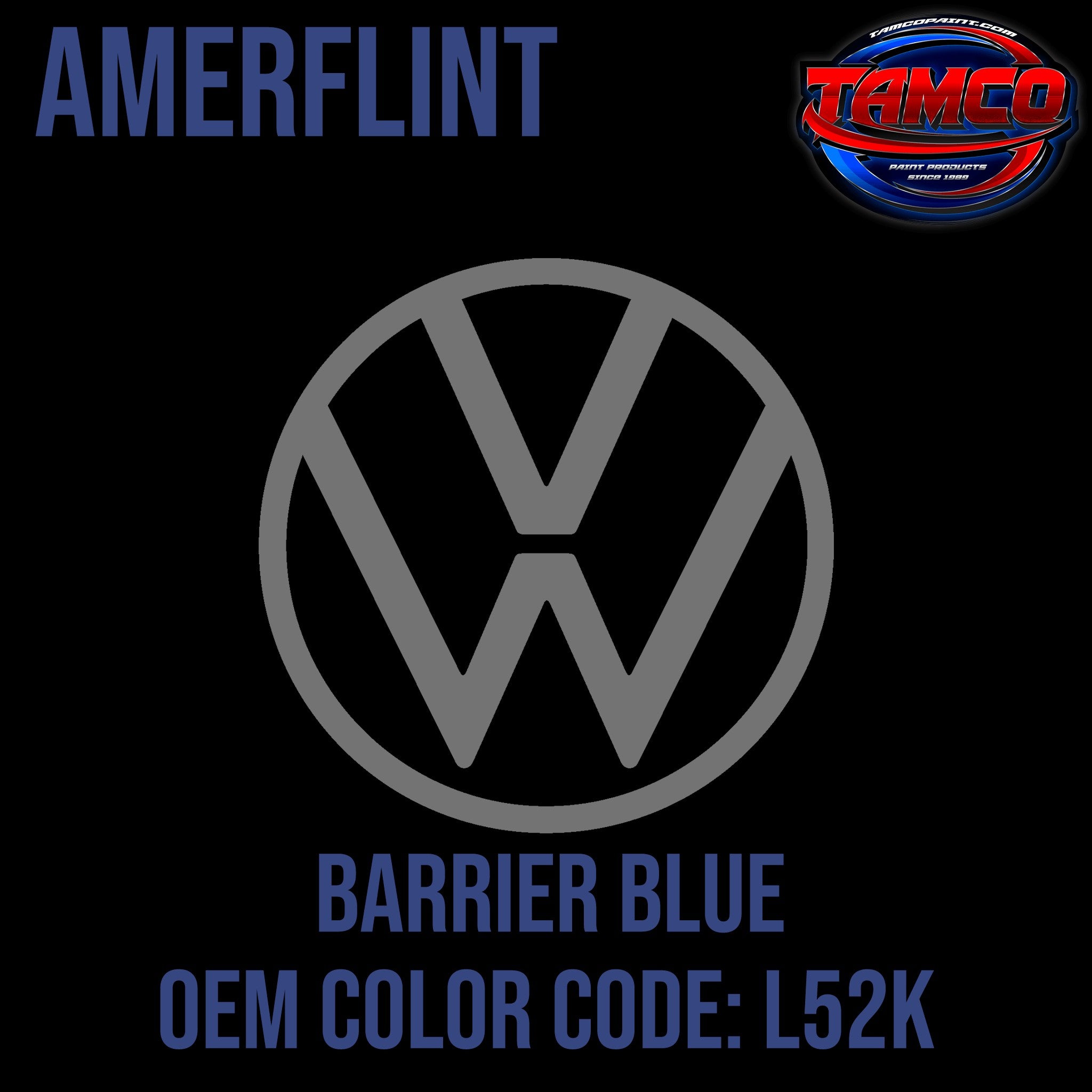 Tamco Paint Volkswagen Barrier Blue Code L52K / K4 OEM Amerflint