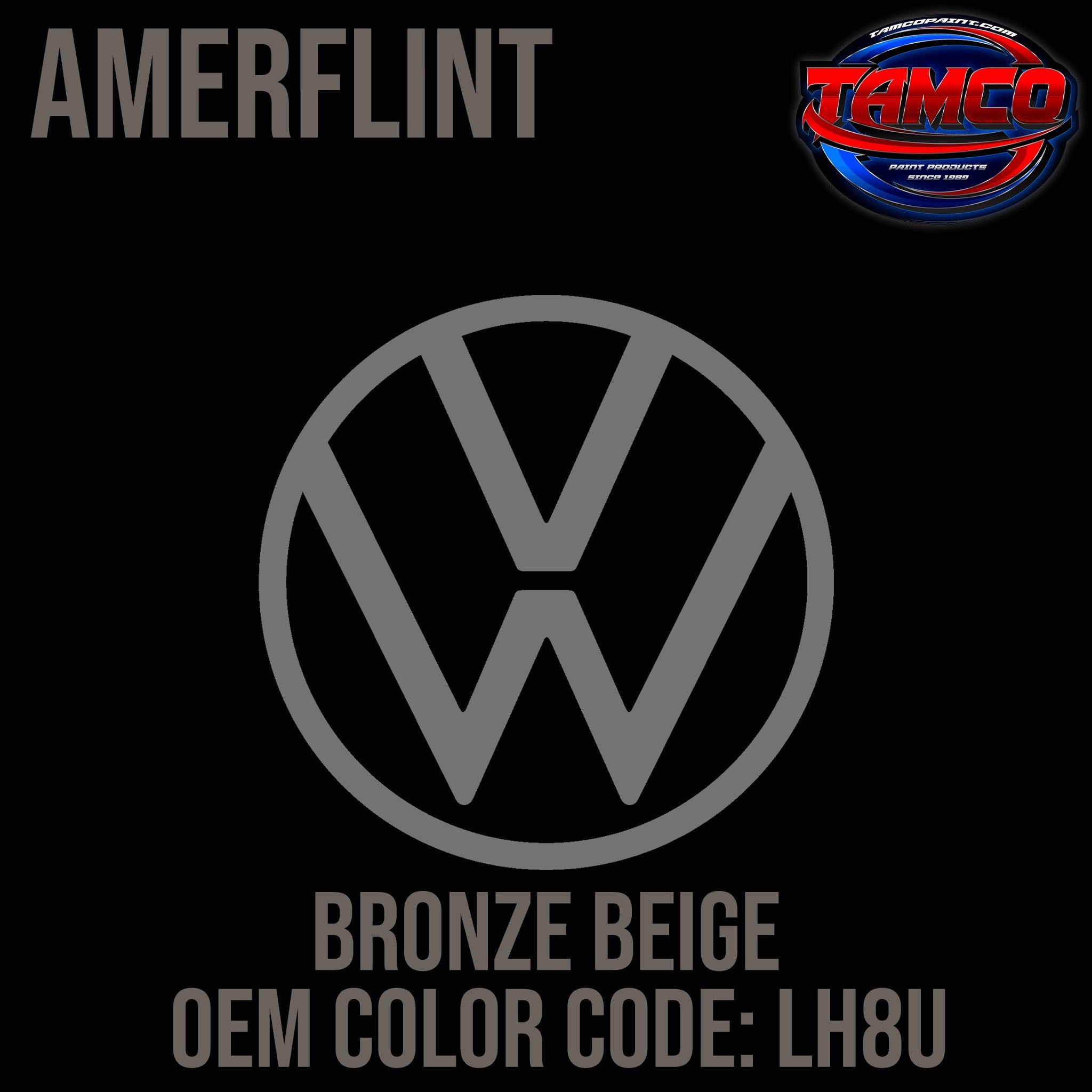 Tamco Paint Volkswagen Bronzebeige Code LH8U / X4 OEM Amerflint