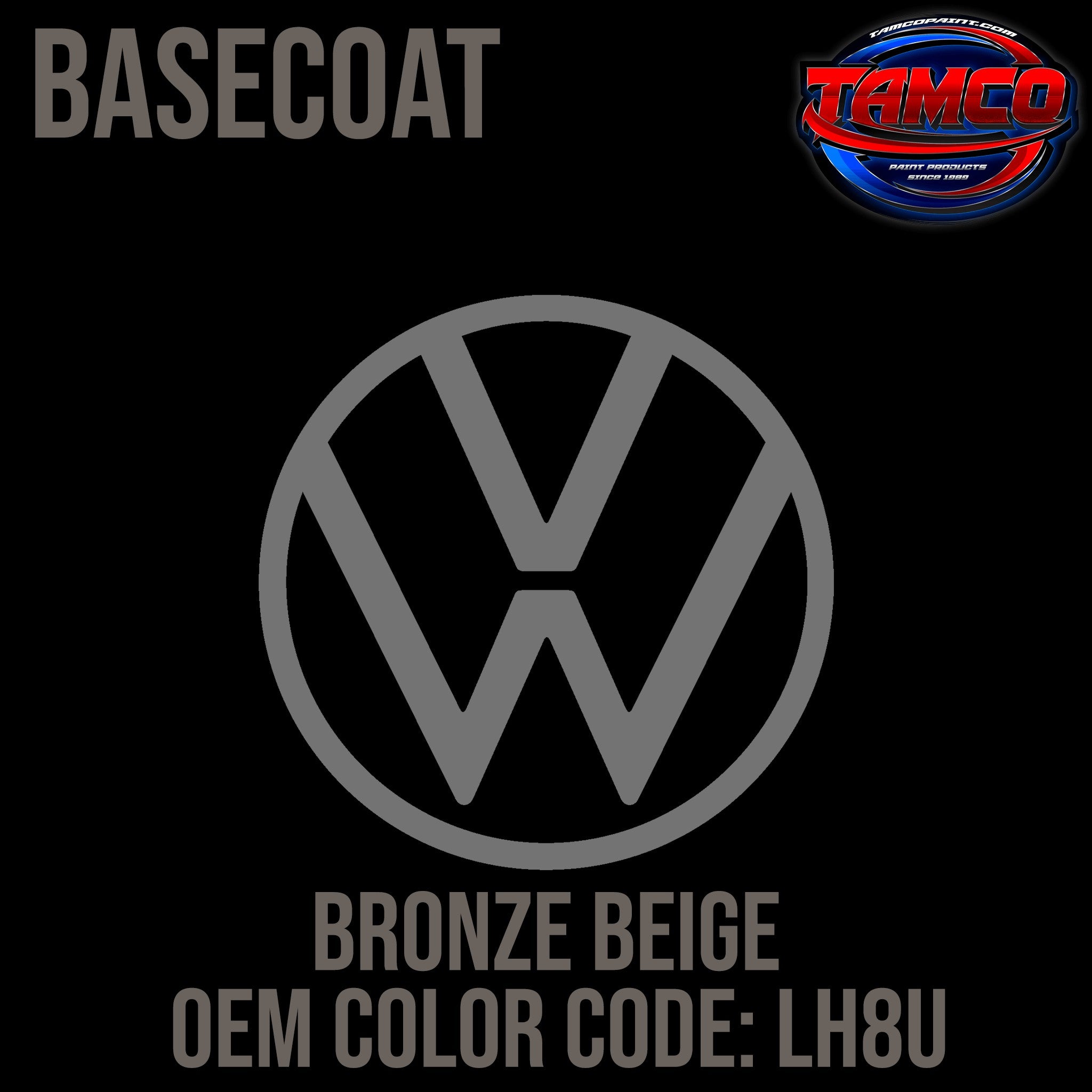 Tamco Paint Volkswagen Bronzebeige Code LH8U / X4 OEM Basecoat