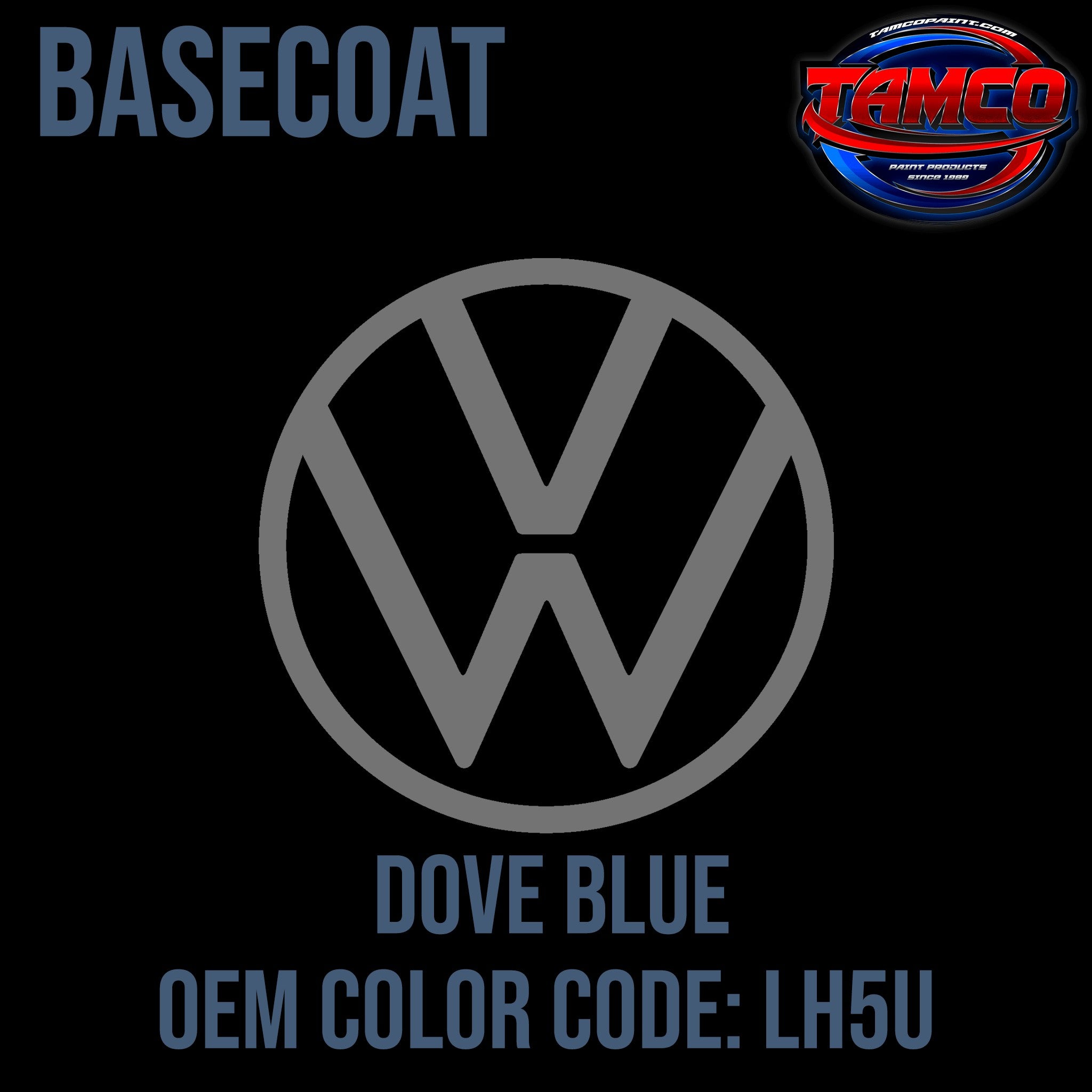 Tamco Paint Volkswagen Dove Blue Code LH5U / X2 OEM Basecoat