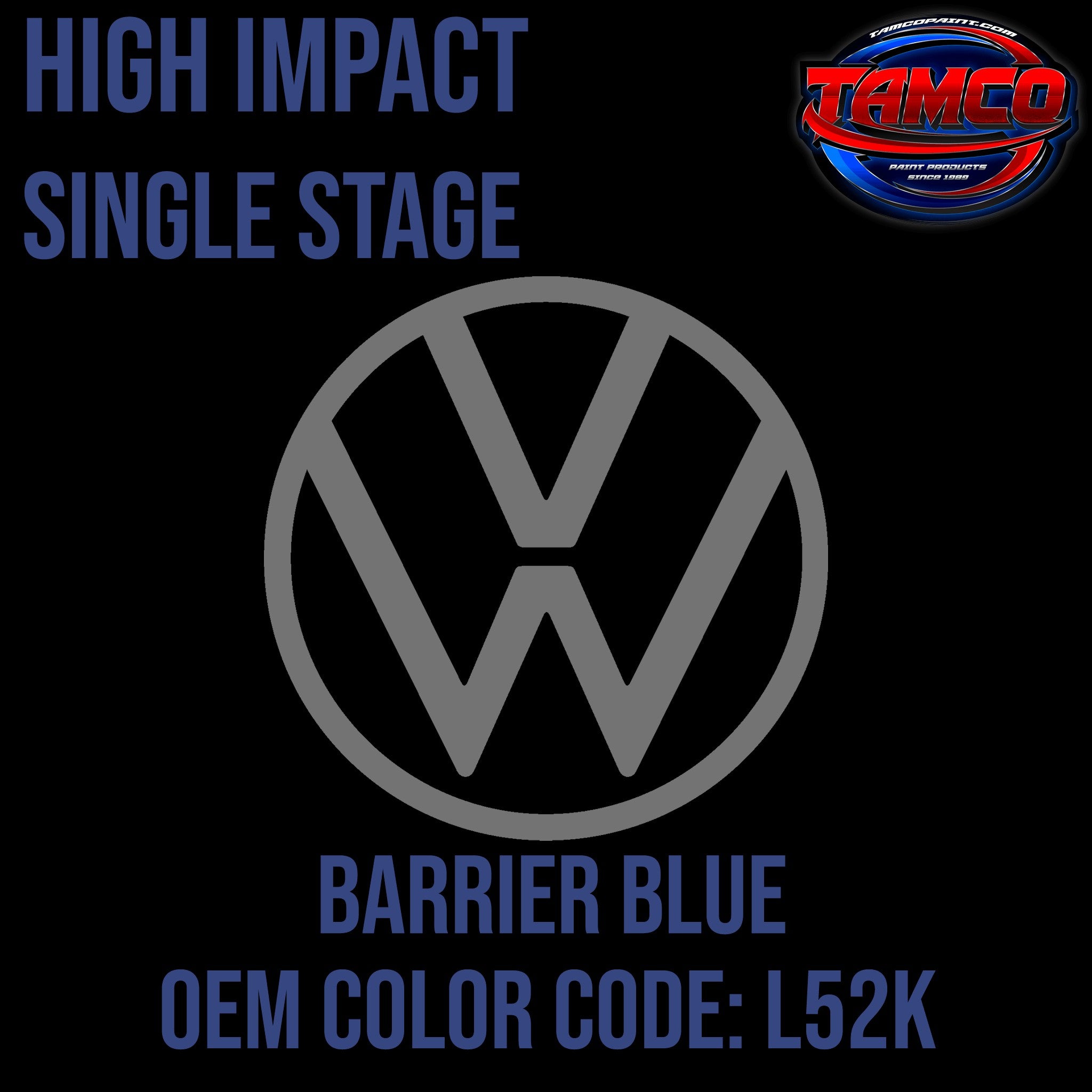 Tamco Paint Volkswagen Barrier Blue Code L52K / K4 OEM High Impact Single Stage