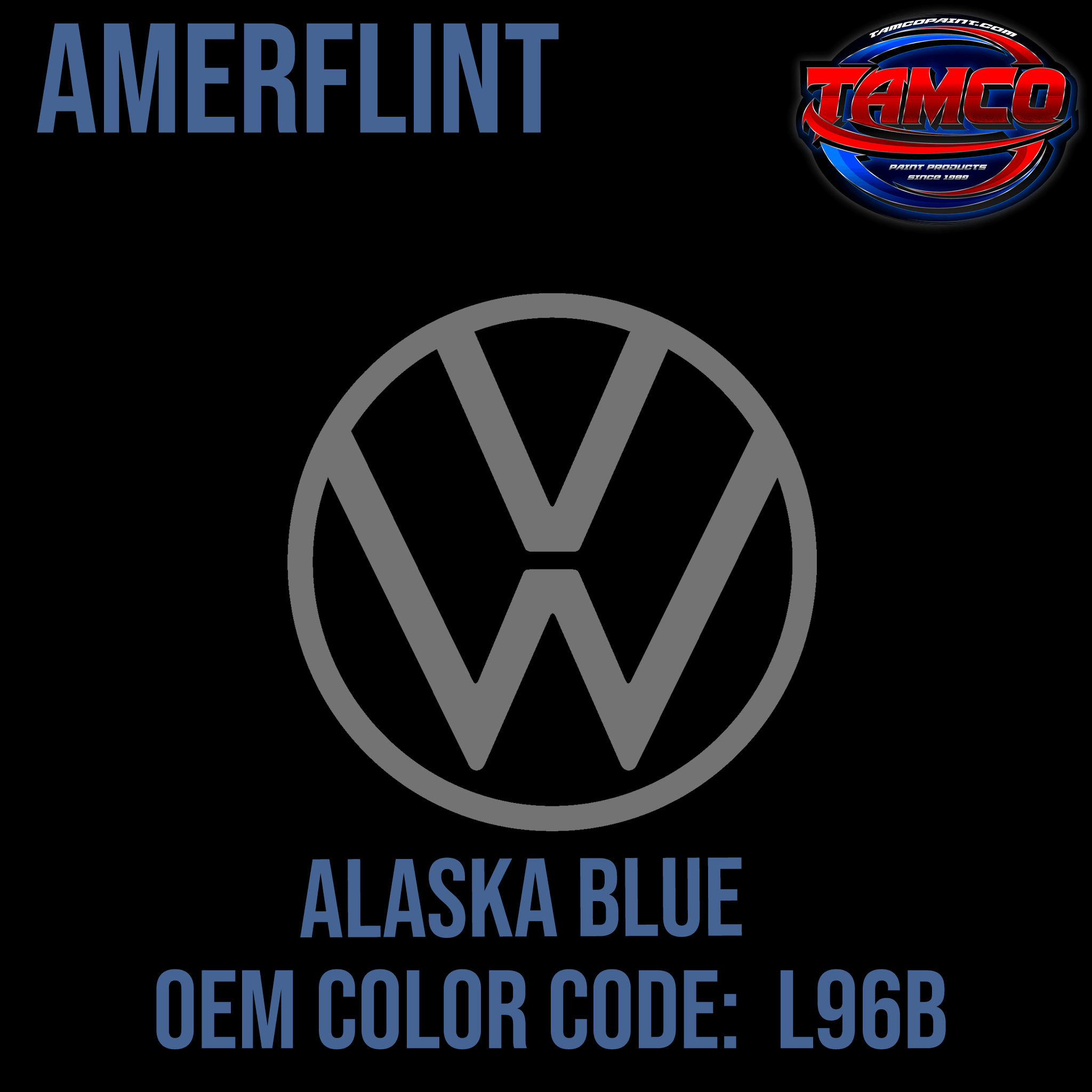 Tamco Paint Volkswagen Alaska Blue Code L96B OEM Amerflint II Series Single Stage