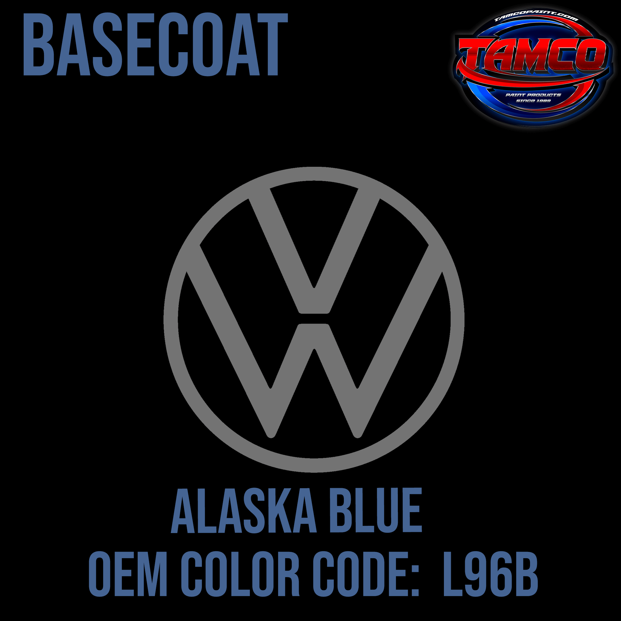 Tamco Paint Volkswagen Alaska Blue Code L96B OEM Basecoat