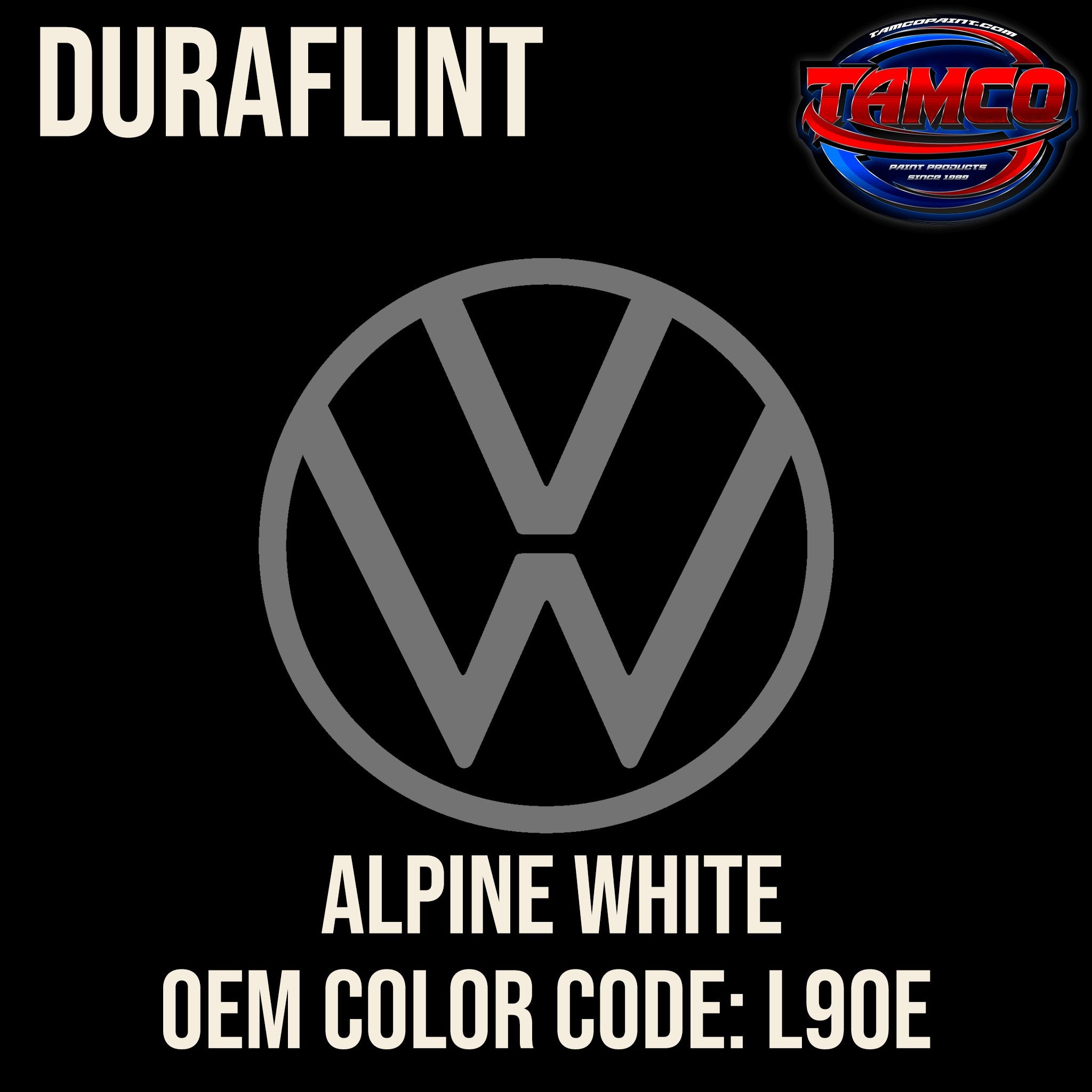 Tamco Paint Volkswagen Alpine White Code L90E OEM DuraFlint Series Single Stage