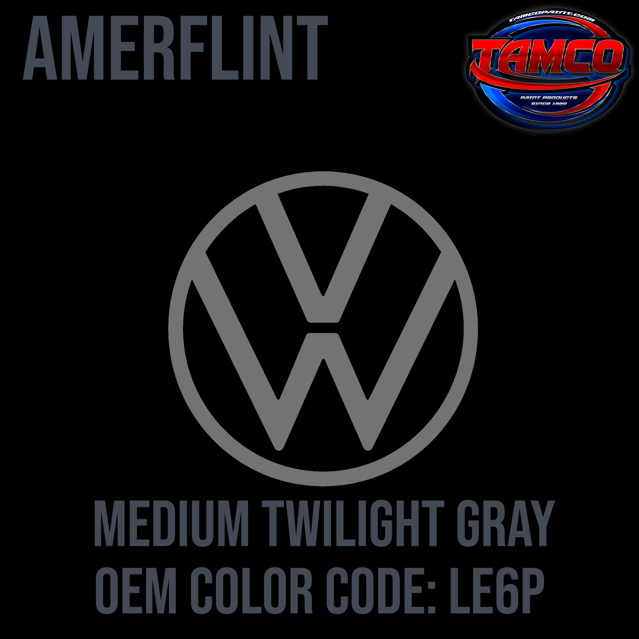 Tamco Paint Volkswagen Medium Twilight Gray Amerflint II Single Stage