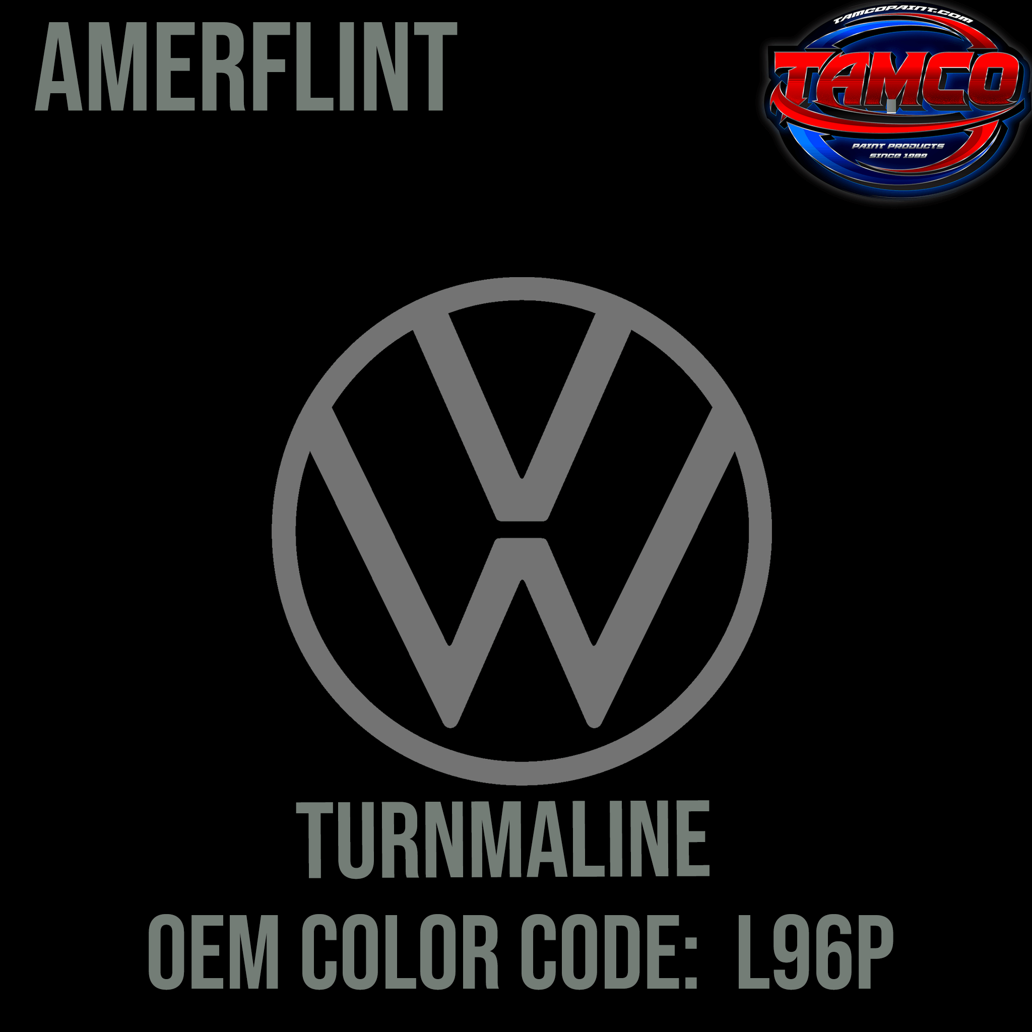 Tamco Paint Volkswagen Turnmaline Code L96P OEM Amerflint II Series Single Stage