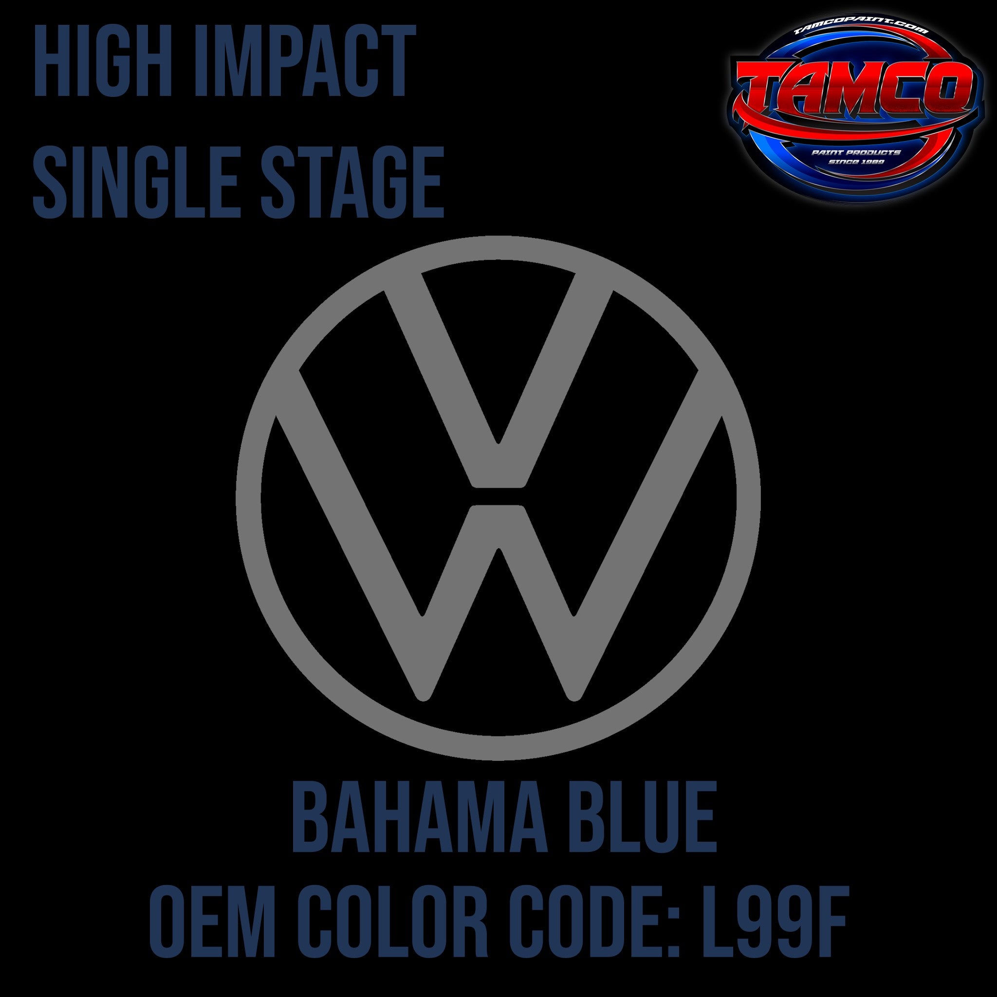 Tamco Paint Volkswagen Bahama Blue Code L99F / Y3 OEM High Impact Single Stage