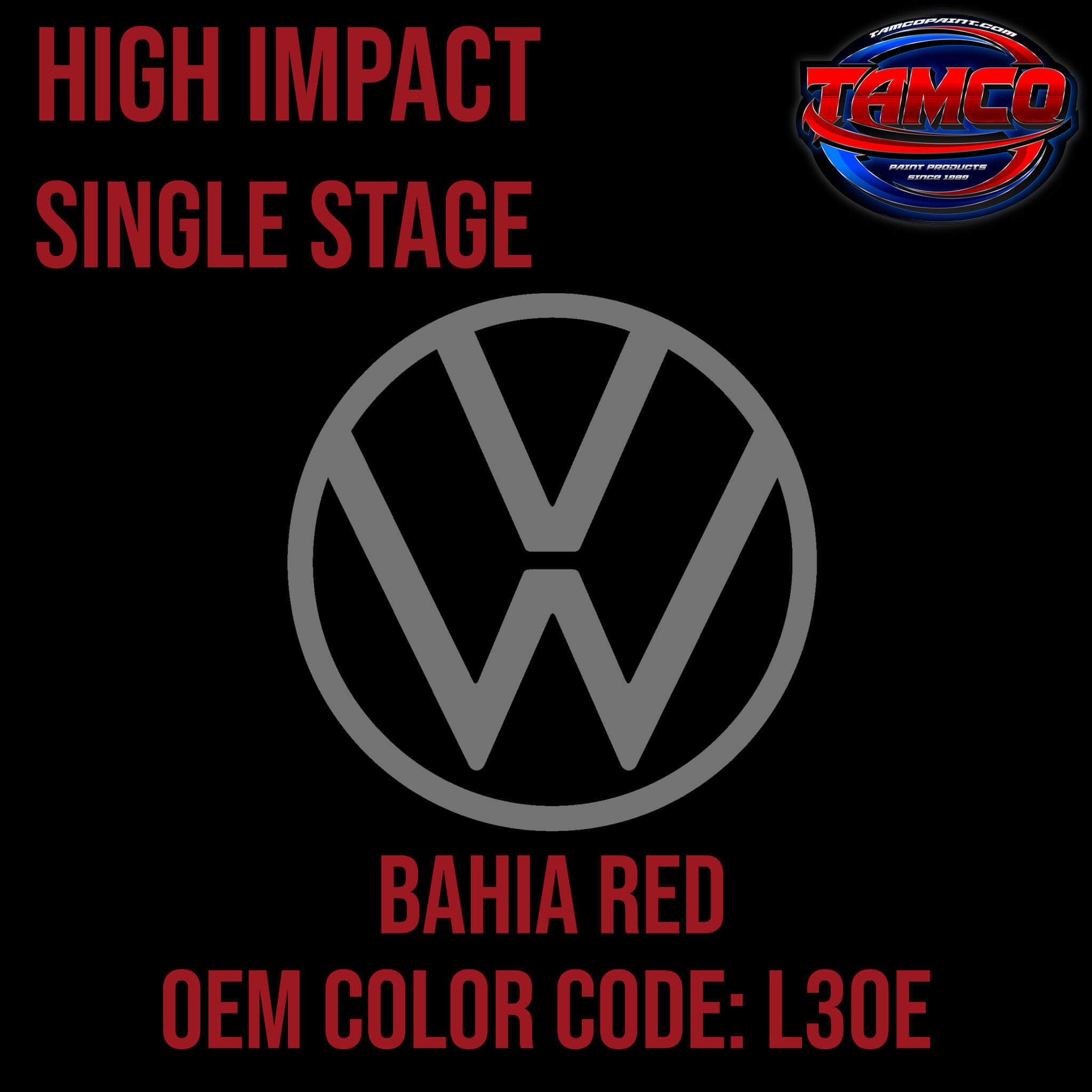 Tamco Paint Volkswagen Bahia Red Code L30E OEM High Impact Series Single Stage