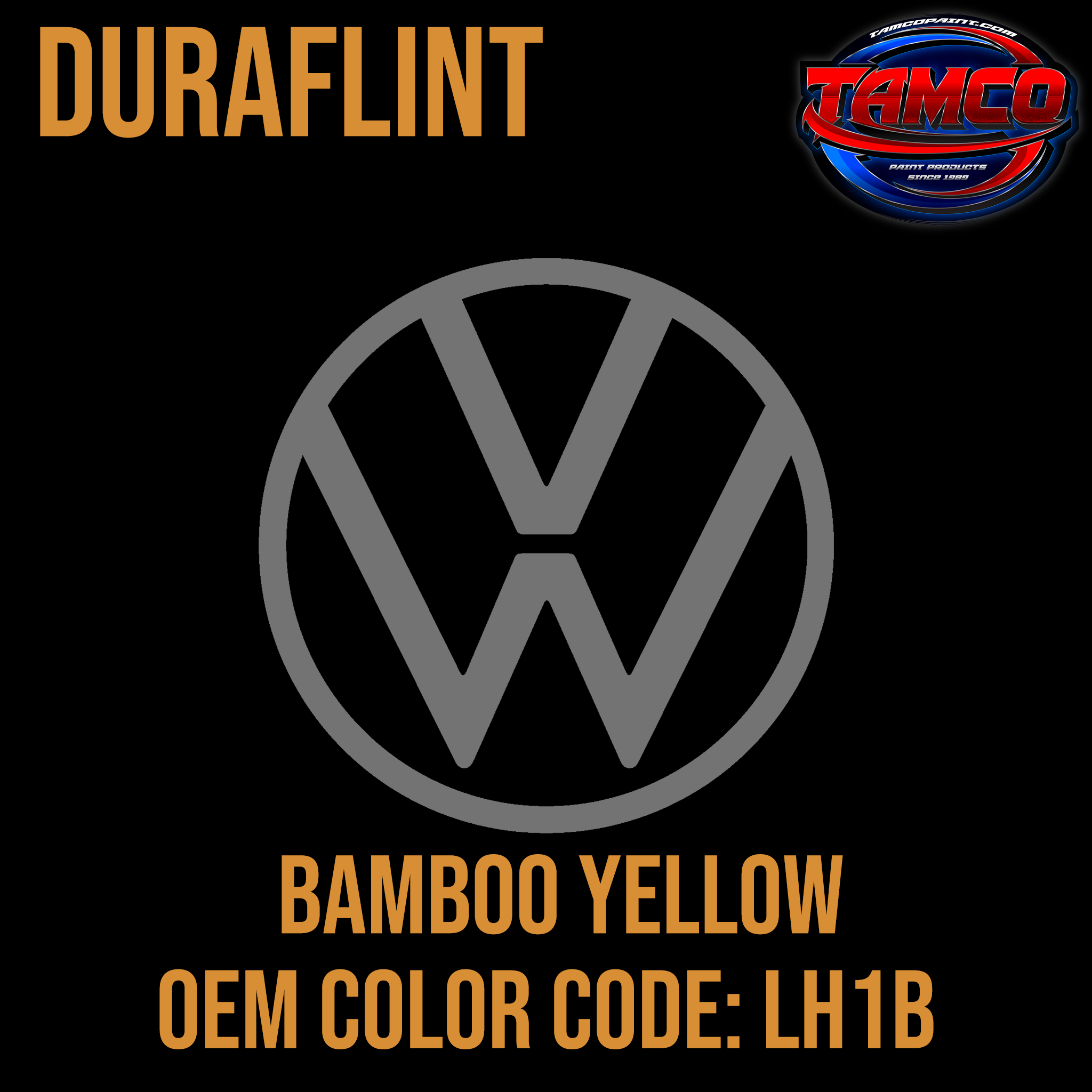 Tamco Paint Volkswagen Bamboo Yellow Code LH1B OEM DuraFlint Series Single Stage