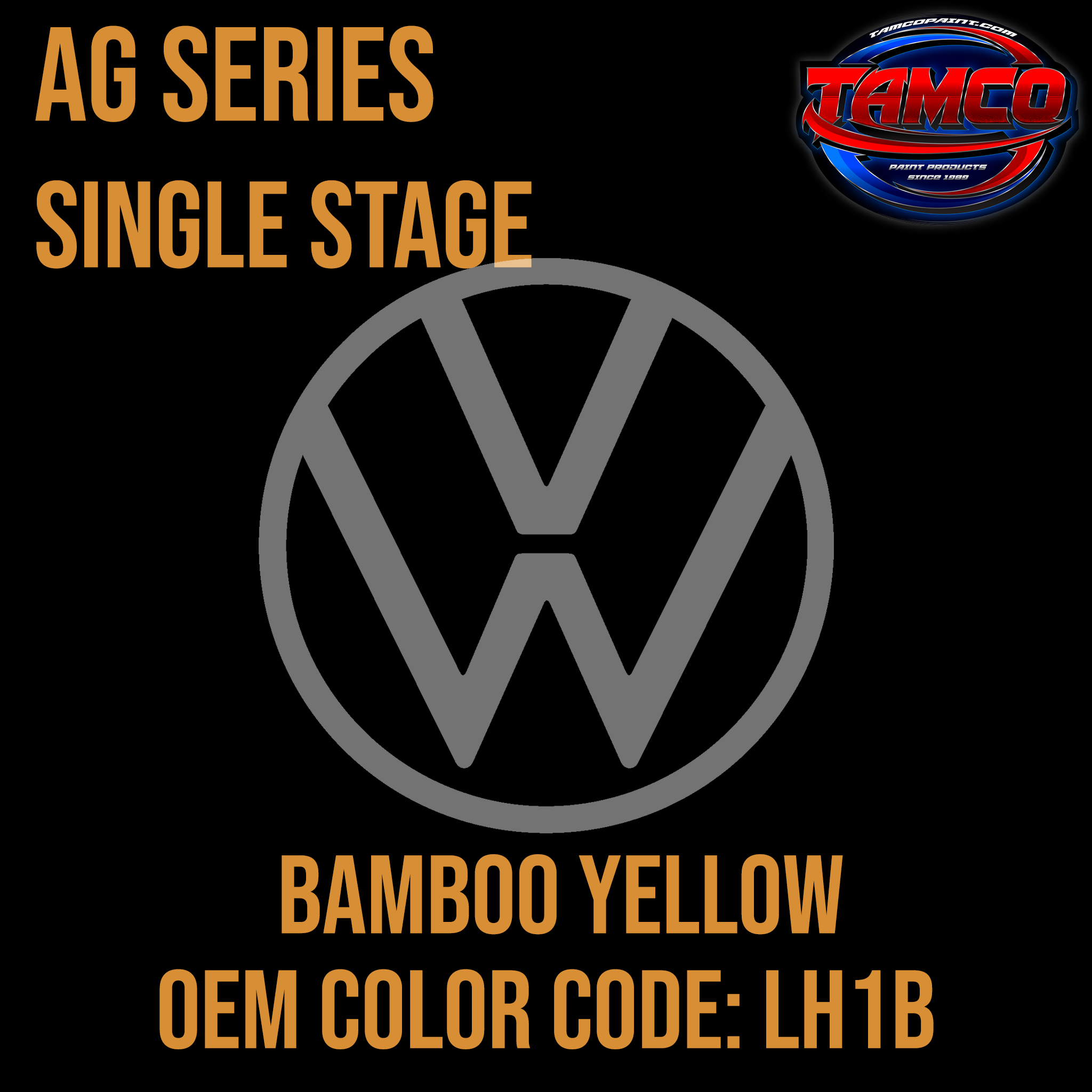 Tamco Paint Volkswagen Bamboo Yellow Code LH1B OEM AG Series Single Stage