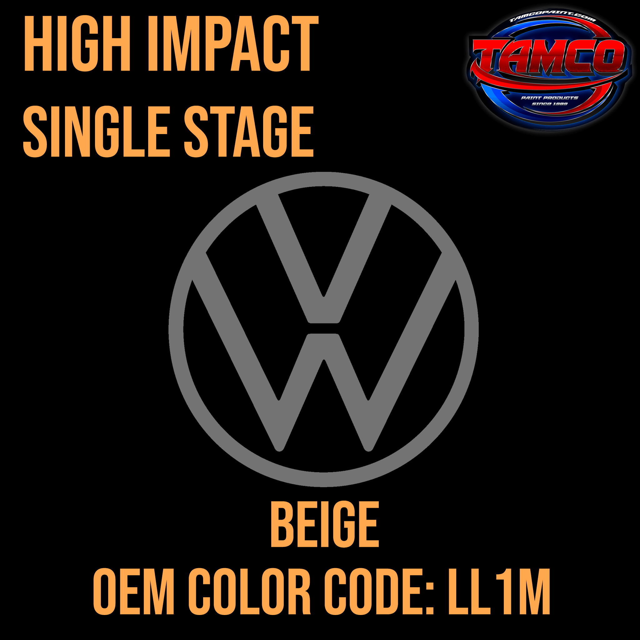 Tamco Paint Volkswagen Beige Code LL1M OEM High Impact Series Single Stage