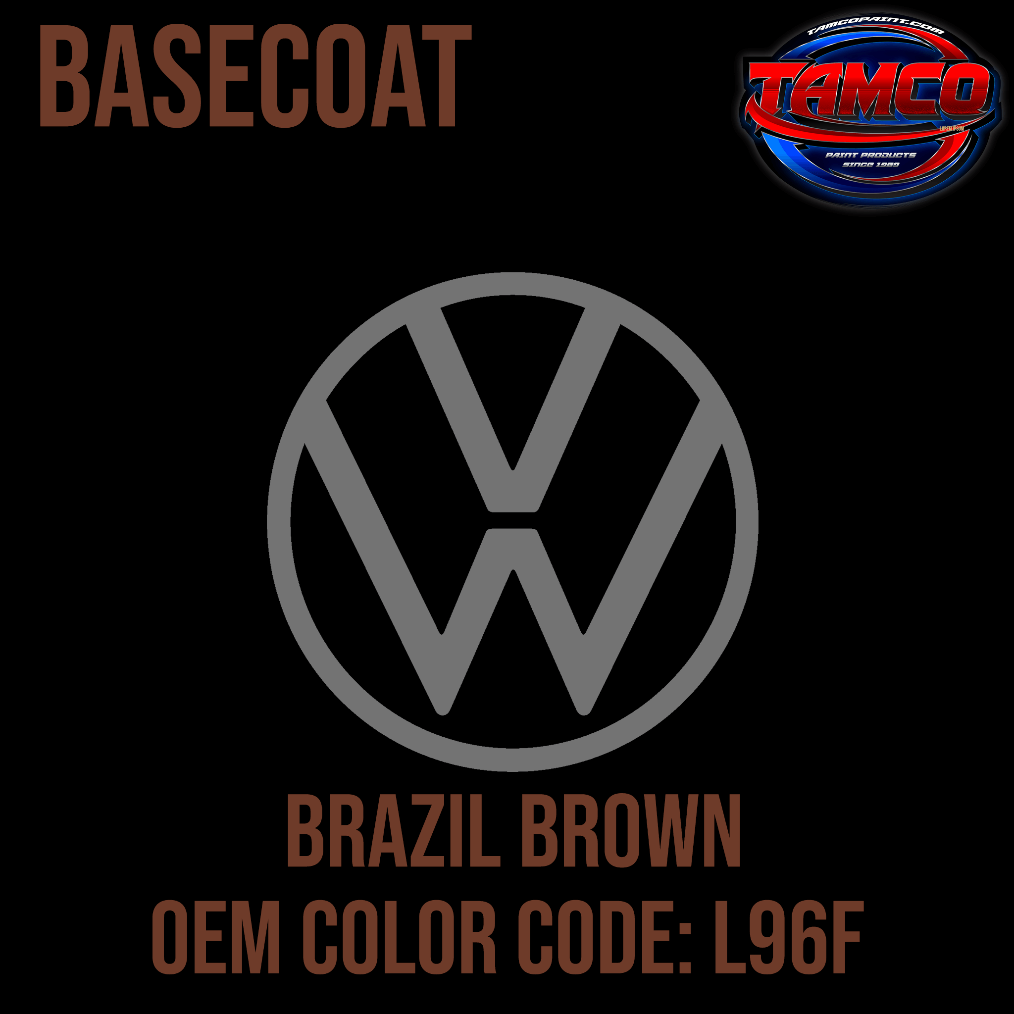Tamco Paint Volkswagen Brazil Brown Code L96F OEM Basecoat