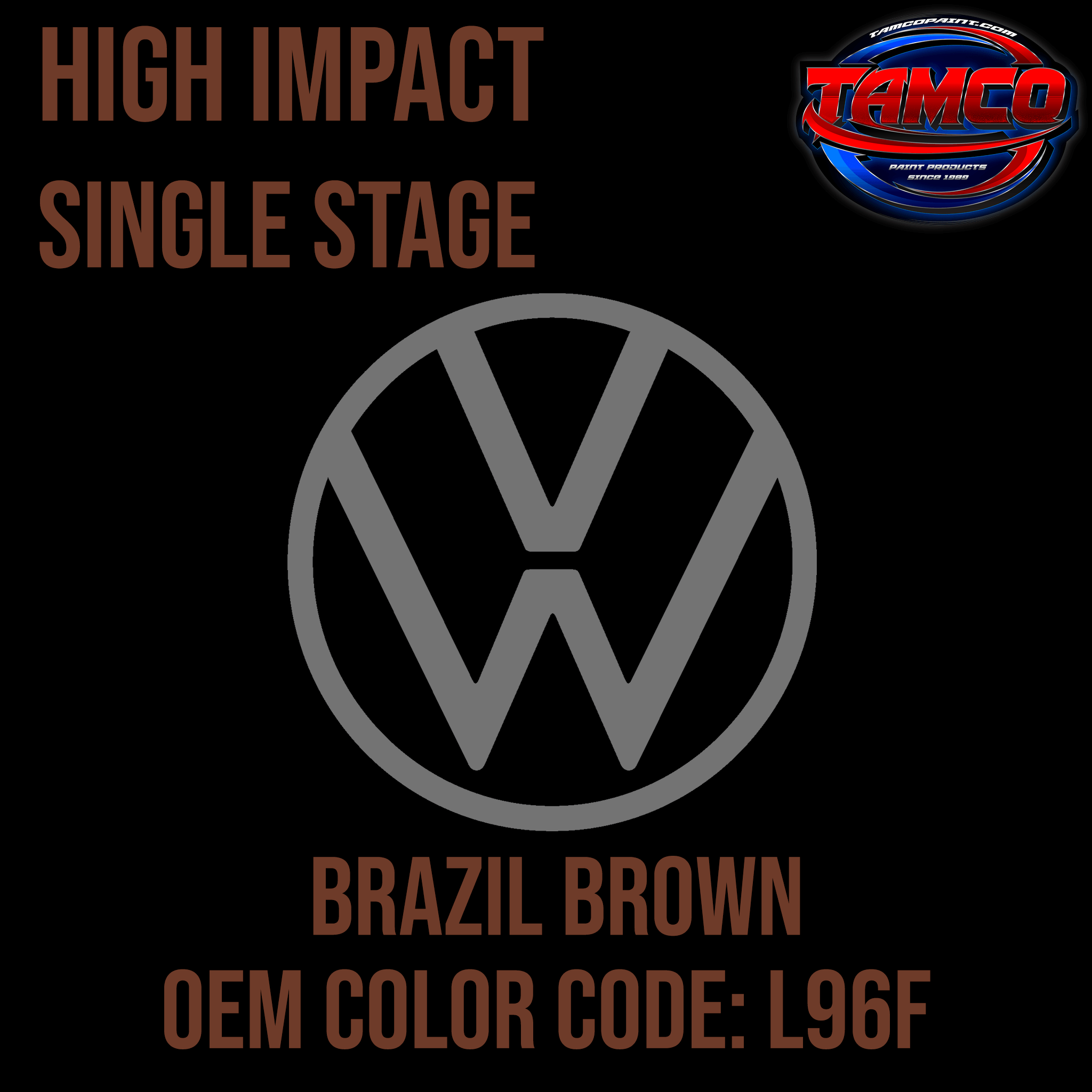 Tamco Paint Volkswagen Brazil Brown Code L96F OEM High Impact Series Single Stage