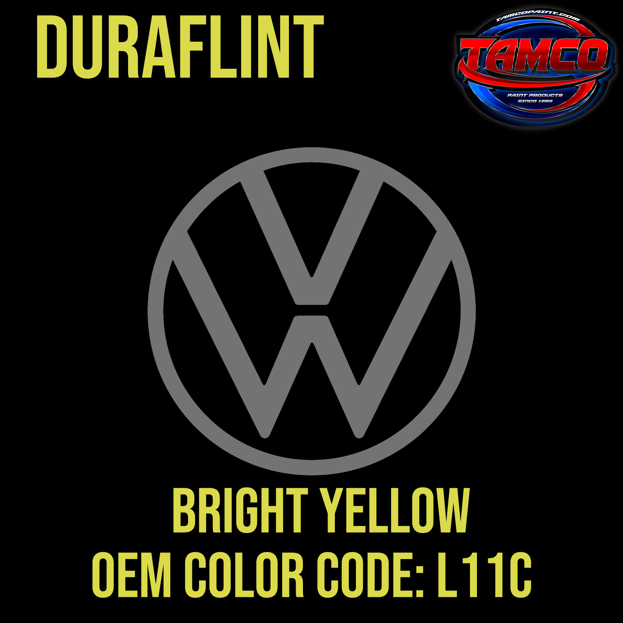 Tamco Paint Volkswagen Bright Yellow Code L11C OEM DuraFlint Series Single Stage