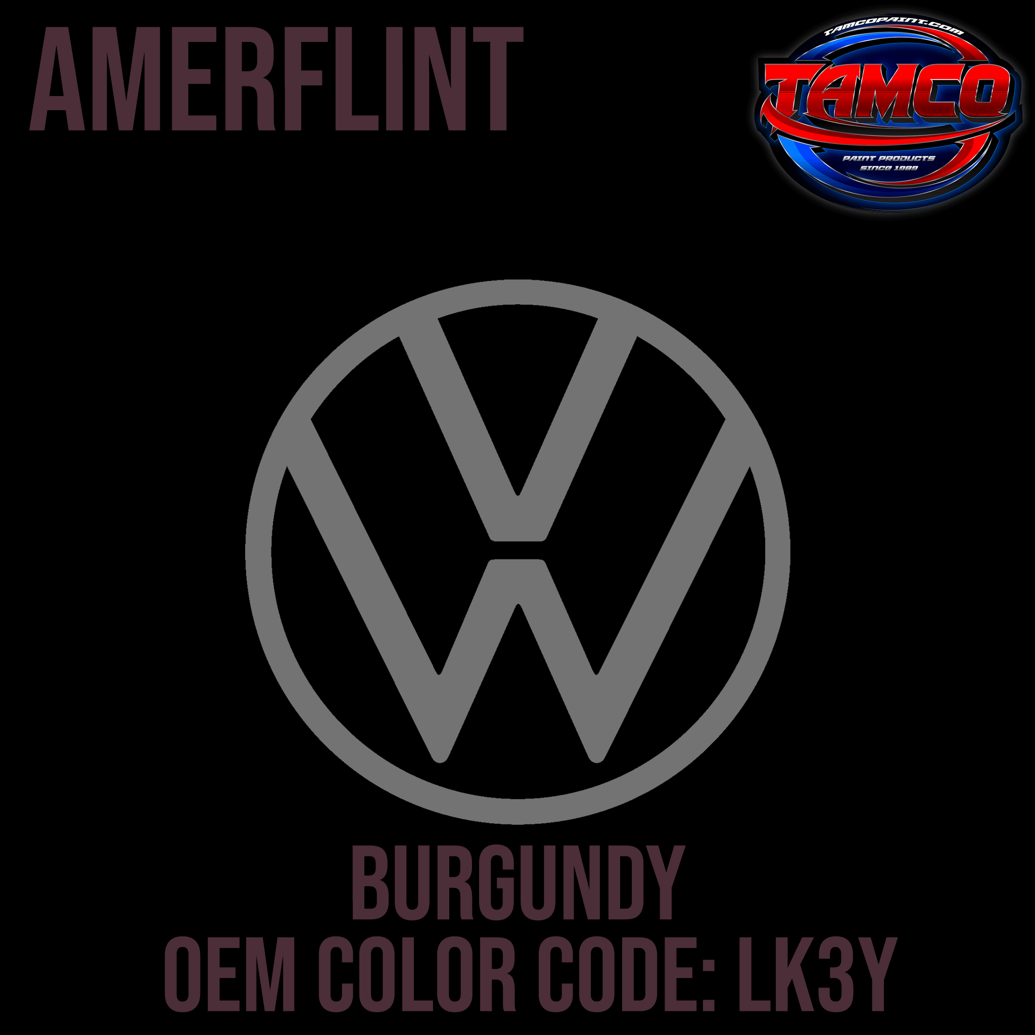 Tamco Paint Volkswagen Burgundy Code LK3Y OEM Amerflint