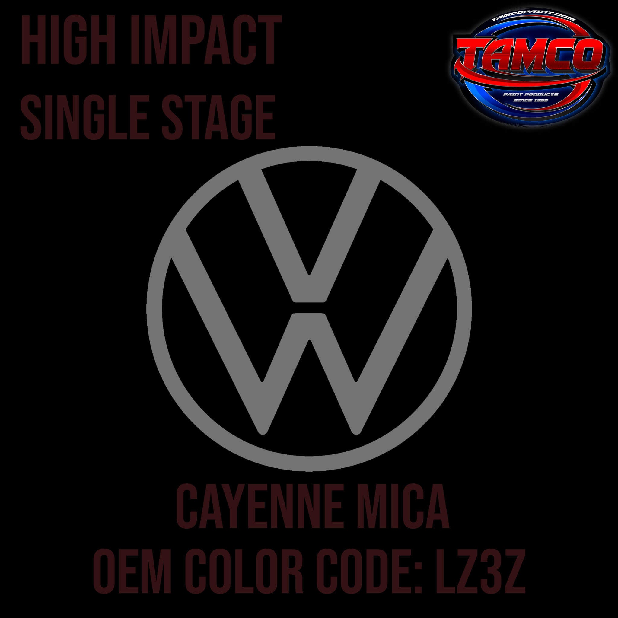 Tamco Paint Volkswagen Cayenne Mica Code LZ3Z / U4 OEM High Impact Single Stage