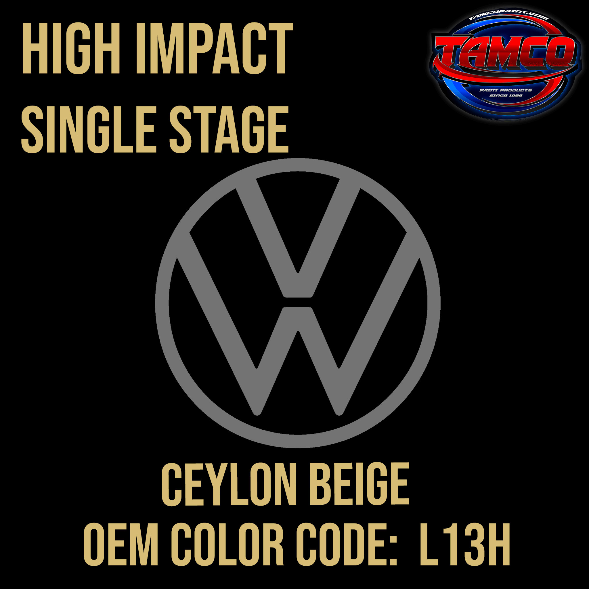 Tamco Paint Volkswagen Ceylon Beige Code L13H OEM High Impact Series Single Stage
