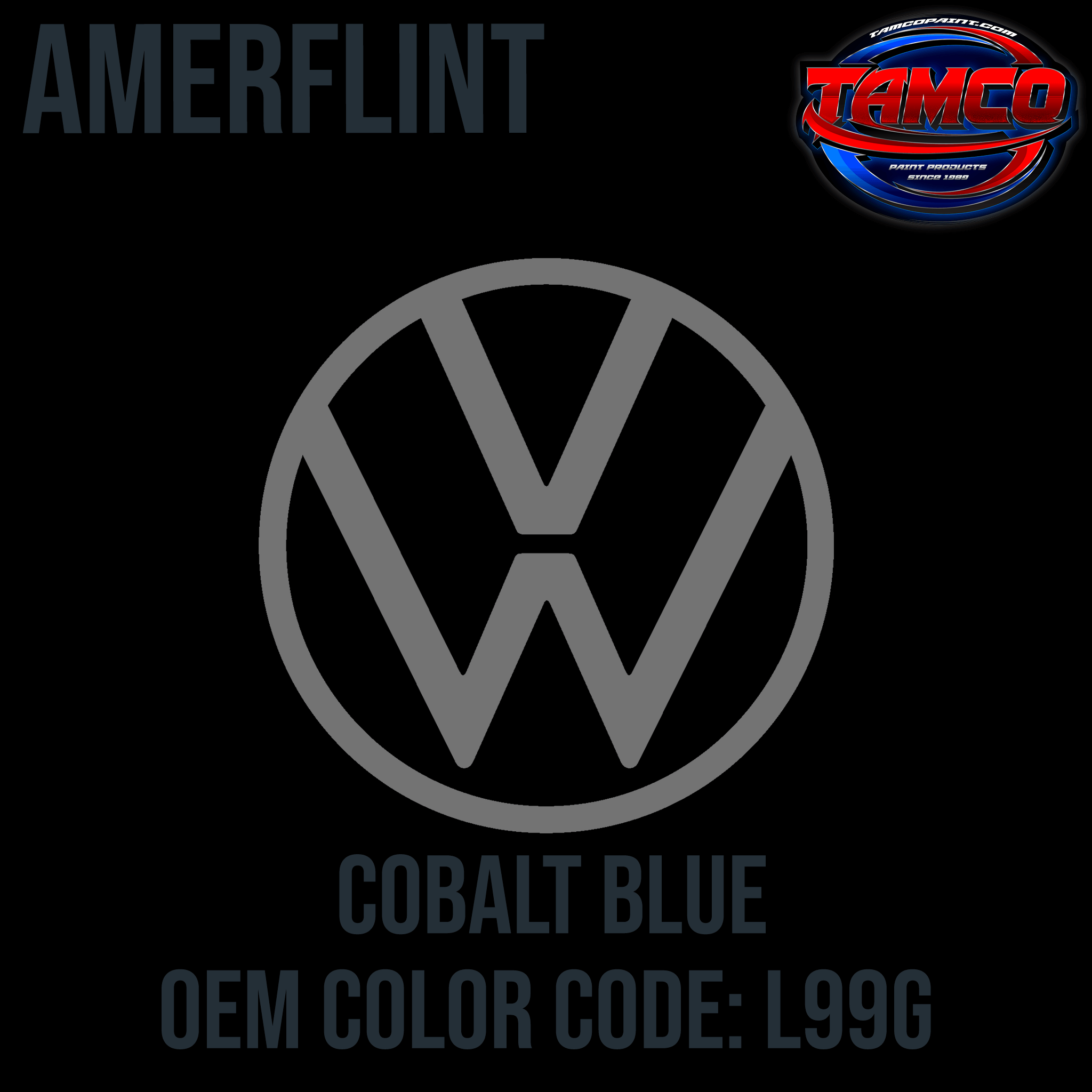 Tamco Paint Volkswagen Cobalt Blue Code L99G Amerflint II Series Single Stage