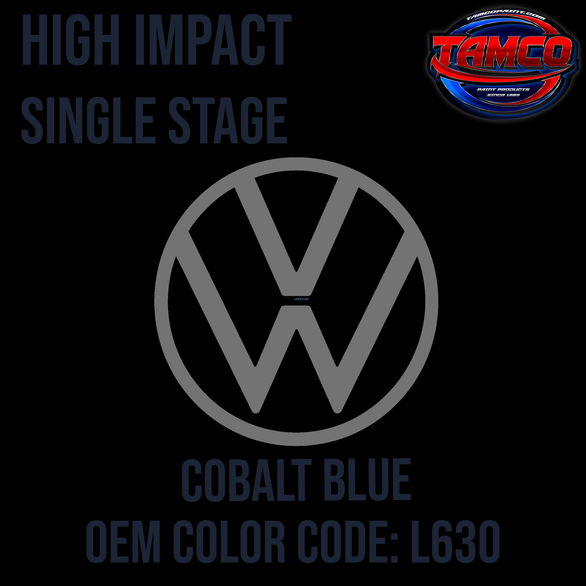 Tamco Paint Volkswagen Cobalt Blue Code L630 OEM High Impact Series Single Stage