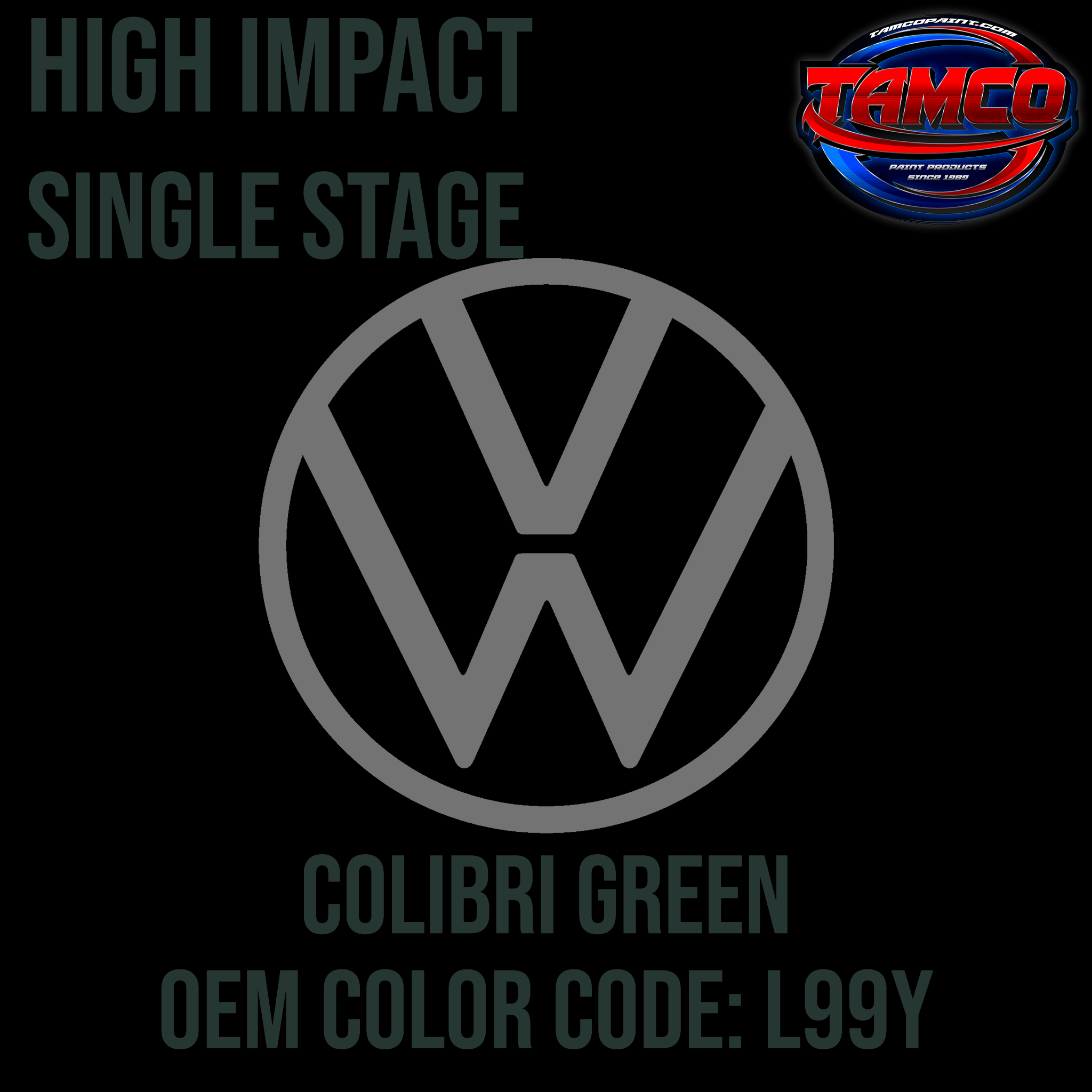 Tamco Paint Volkswagen Colibri Green Code L99Y OEM High Impact Series Single Stage