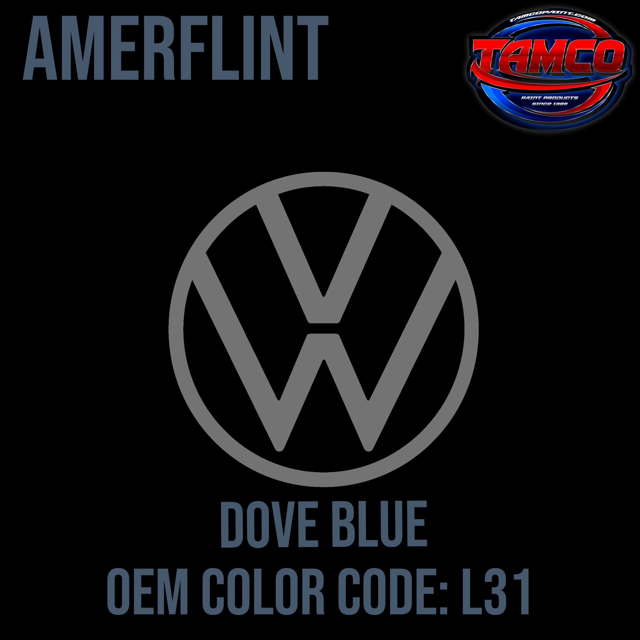 Tamco Paint Volkswagen Dove Blue Code L31 OEM Amerflint II Series Single Stage