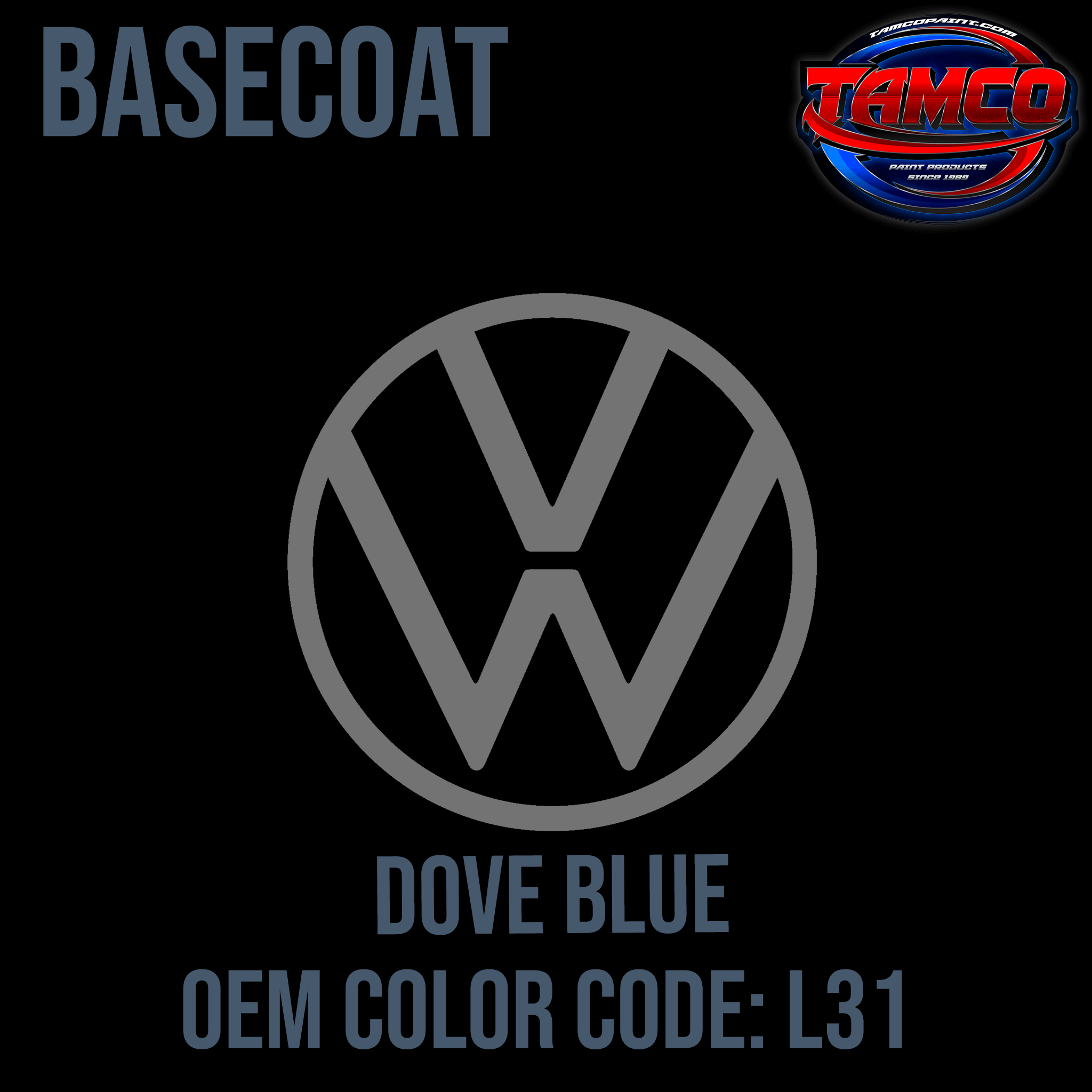 Tamco Paint Volkswagen Dove Blue Code L31 OEM Basecoat