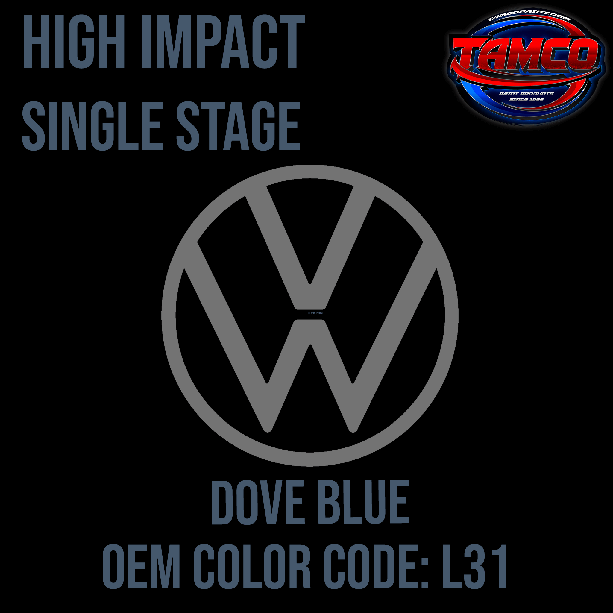 Tamco Paint Volkswagen Dove Blue Code L31 OEM High Impact Series Single Stage