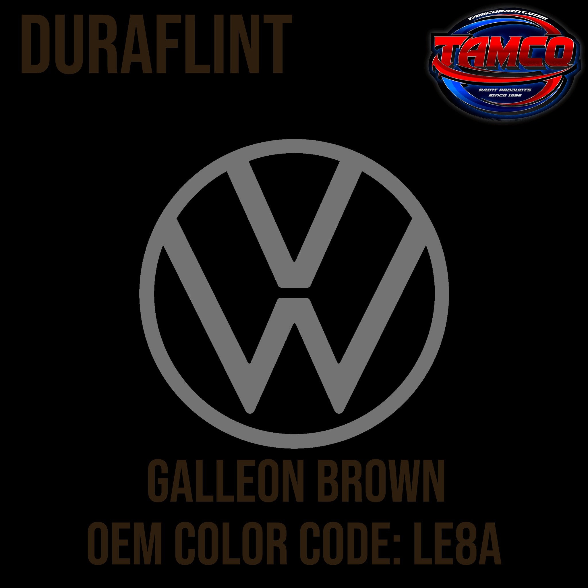 Tamco Paint Volkswagen Galleon Brown Code LE8A OEM DuraFlint Series Single Stage