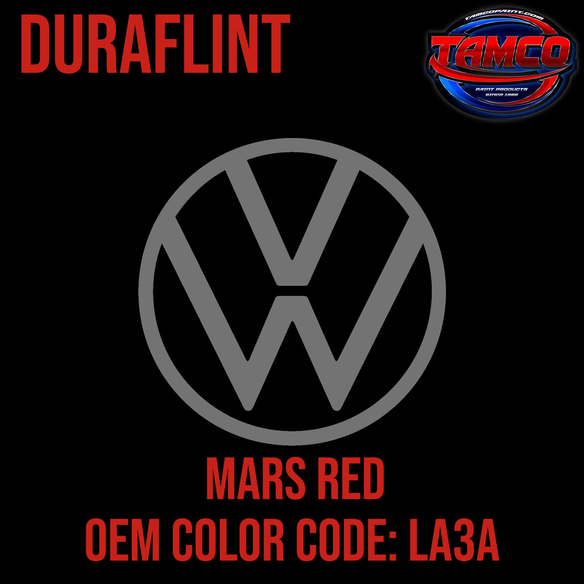 Tamco Paint Volkswagen Mars Red Code LA3A OEM DuraFlint Series Single Stage