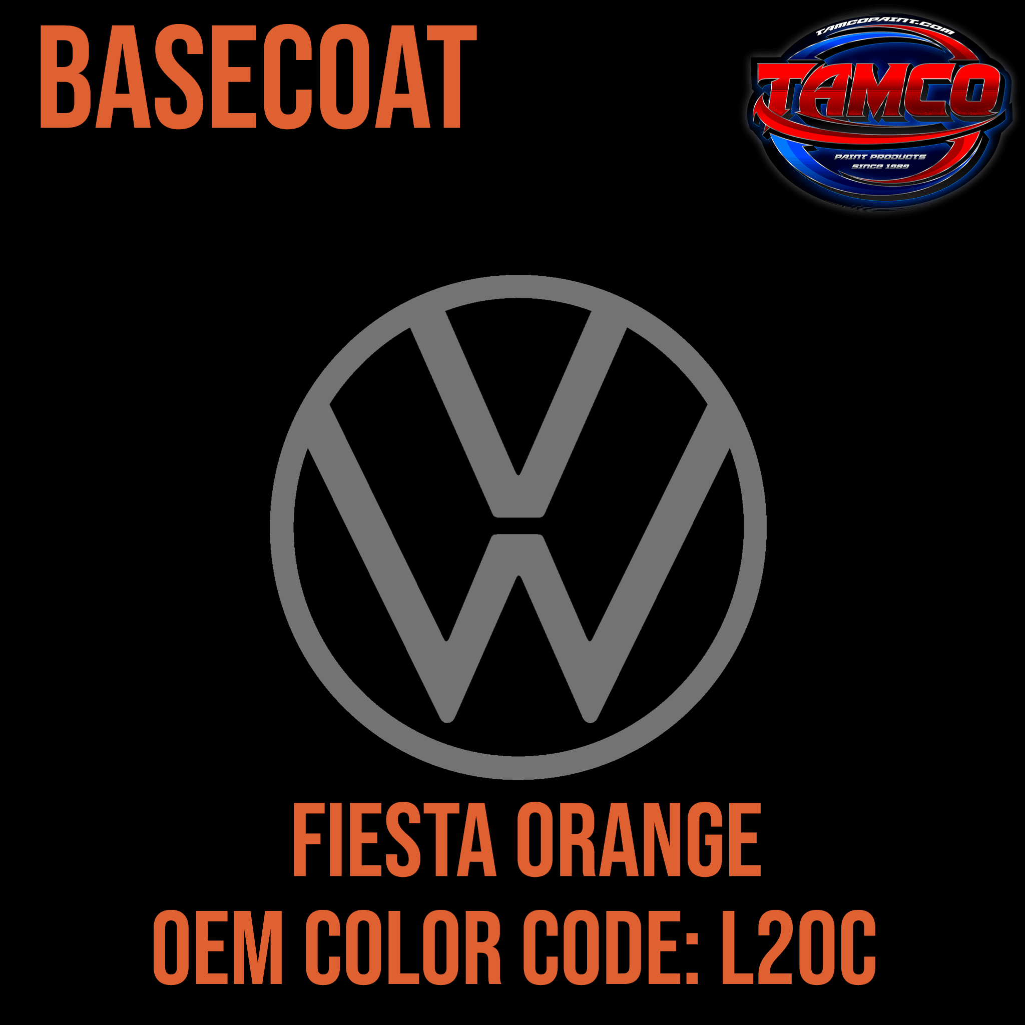 Tamco Paint Volkswagen Fiesta Orange Code L20C OEM Basecoat