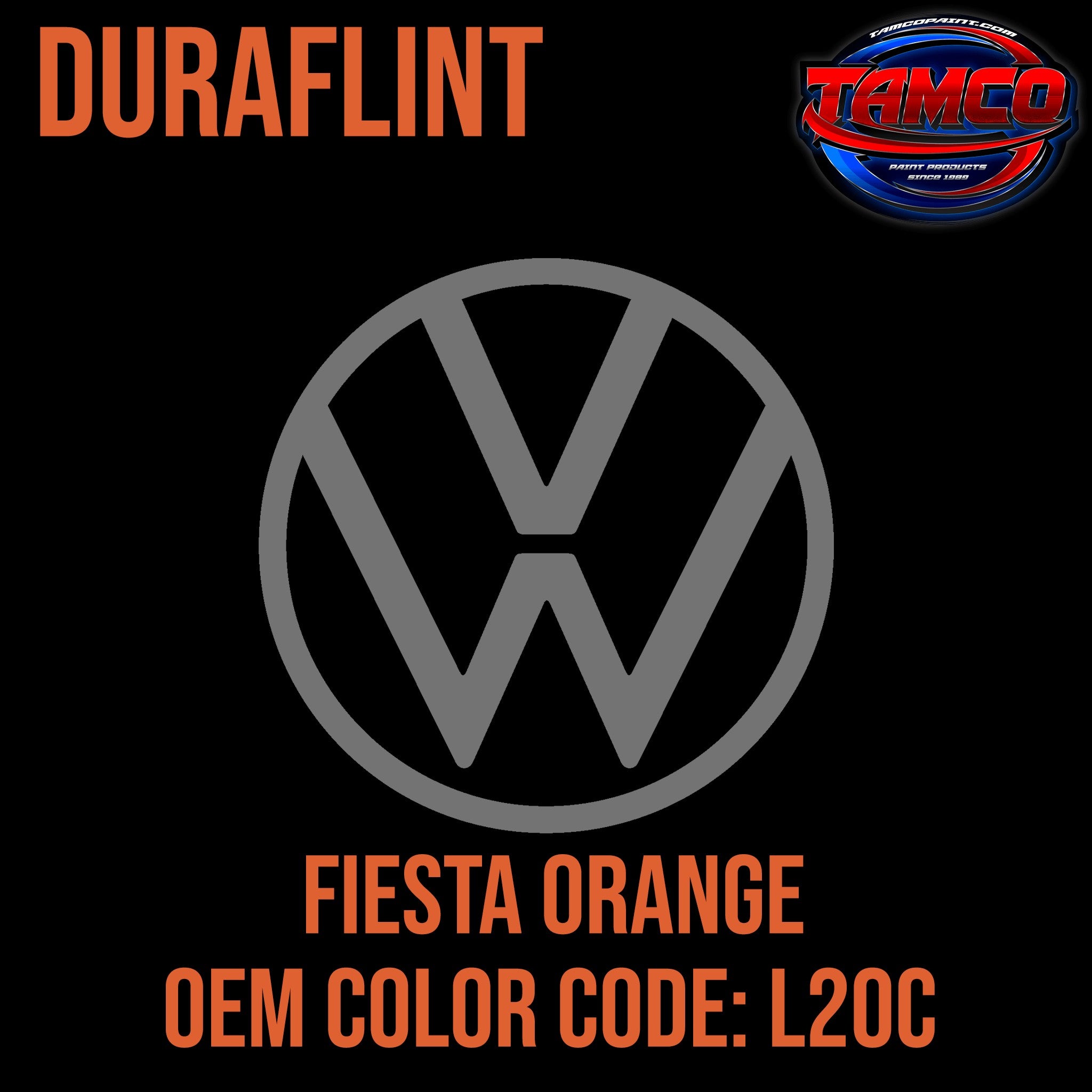 Tamco Paint Volkswagen Fiesta Orange Code L20C OEM DuraFlint Series Single Stage